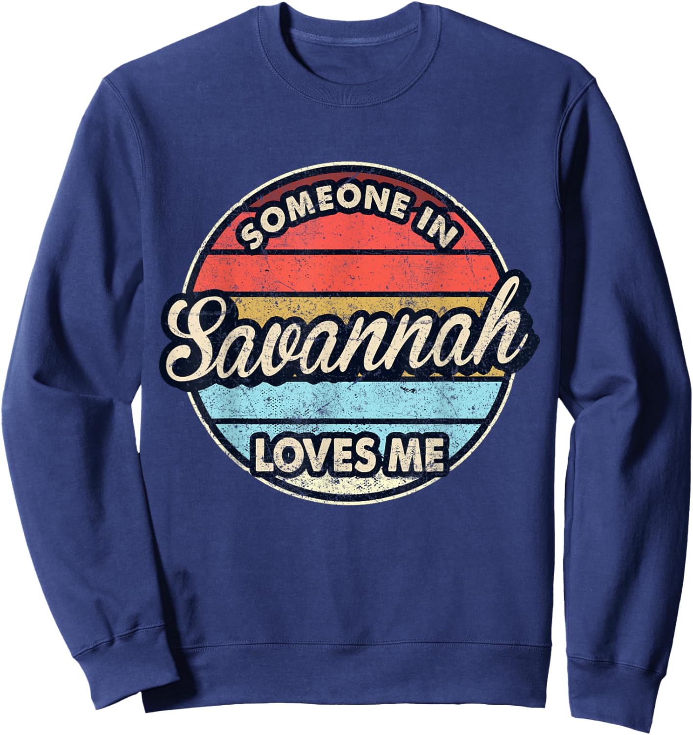Someone In Savannah Loves Me City US USA Sweatshirt - Sweatshirt | Navy
