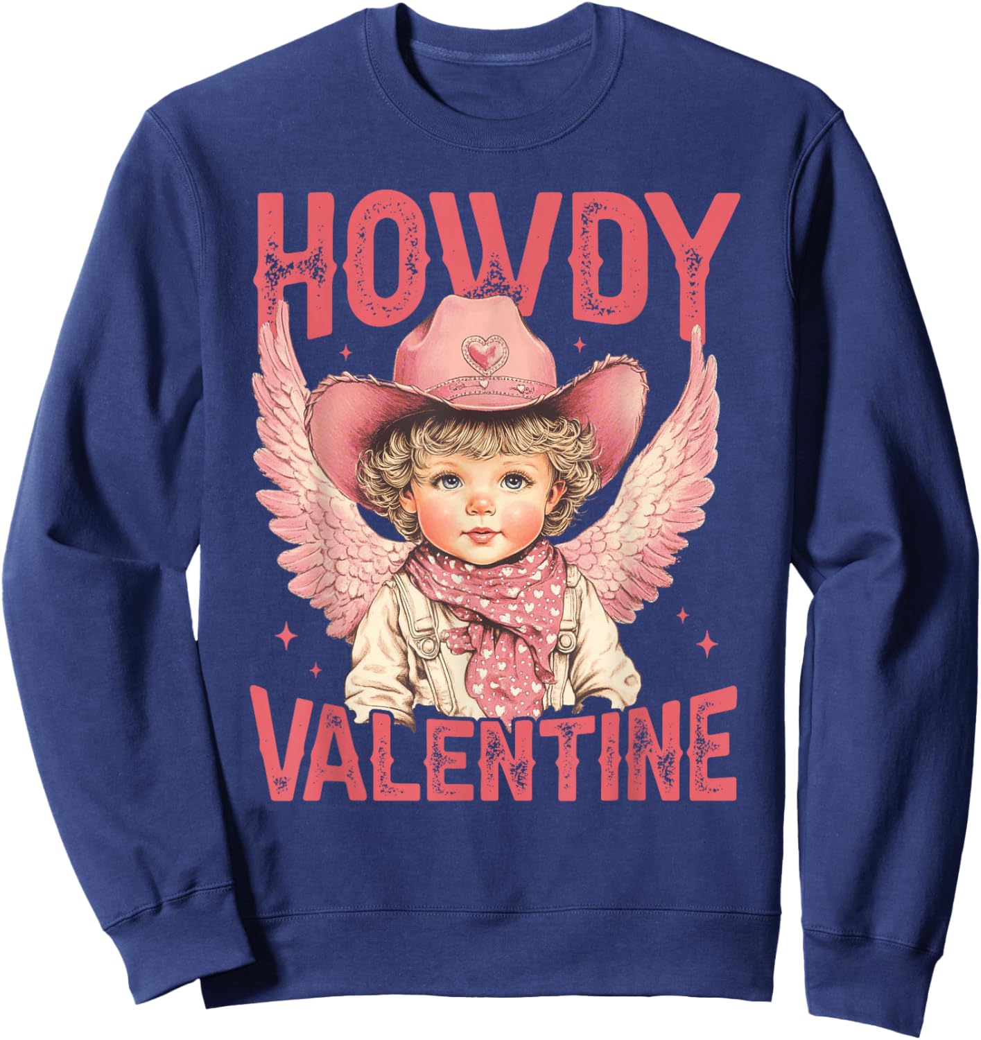 Cowboy Cupid Tight Hearts Love Western Howdy Valentine Sweatshirt - Sweatshirt | Navy