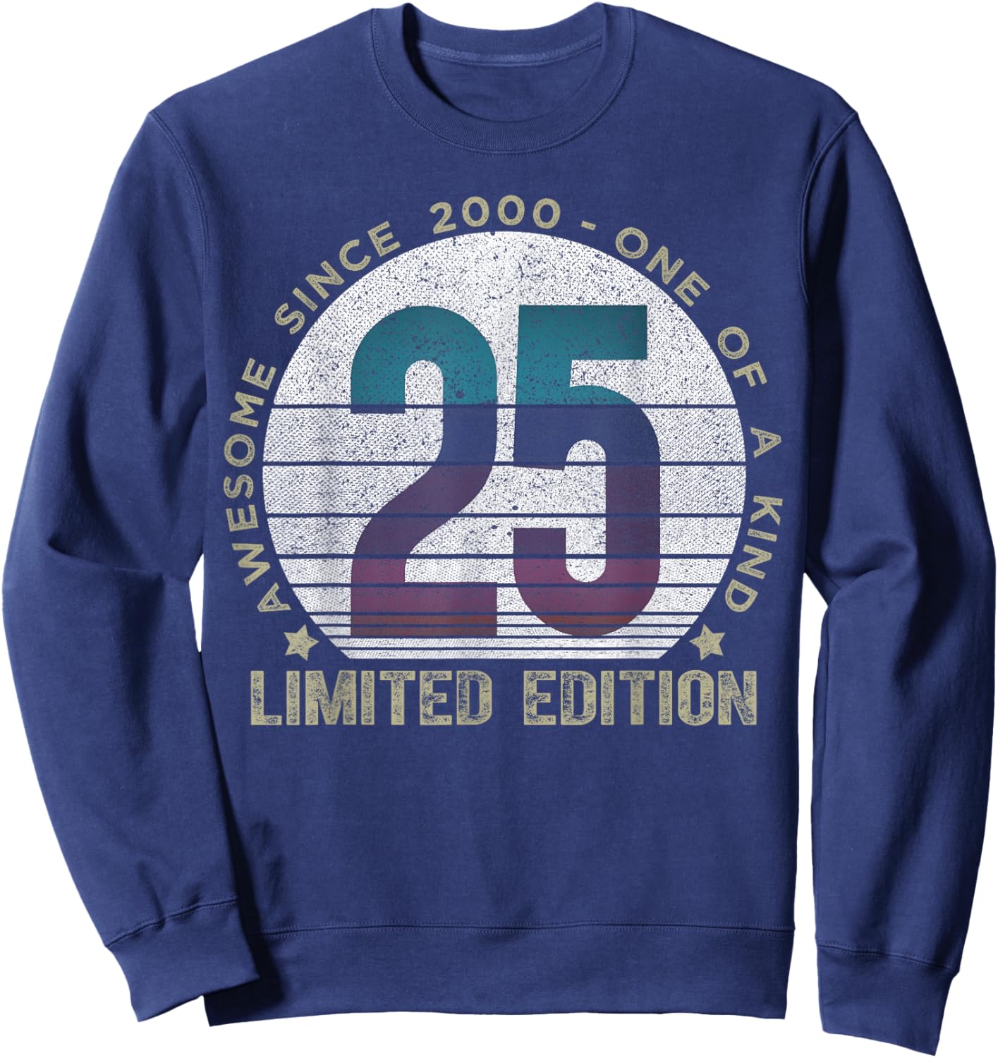 25 Year Old Gifts Vintage 2000 Limited Edition 25th Birthday Sweatshirt - Sweatshirt | Navy