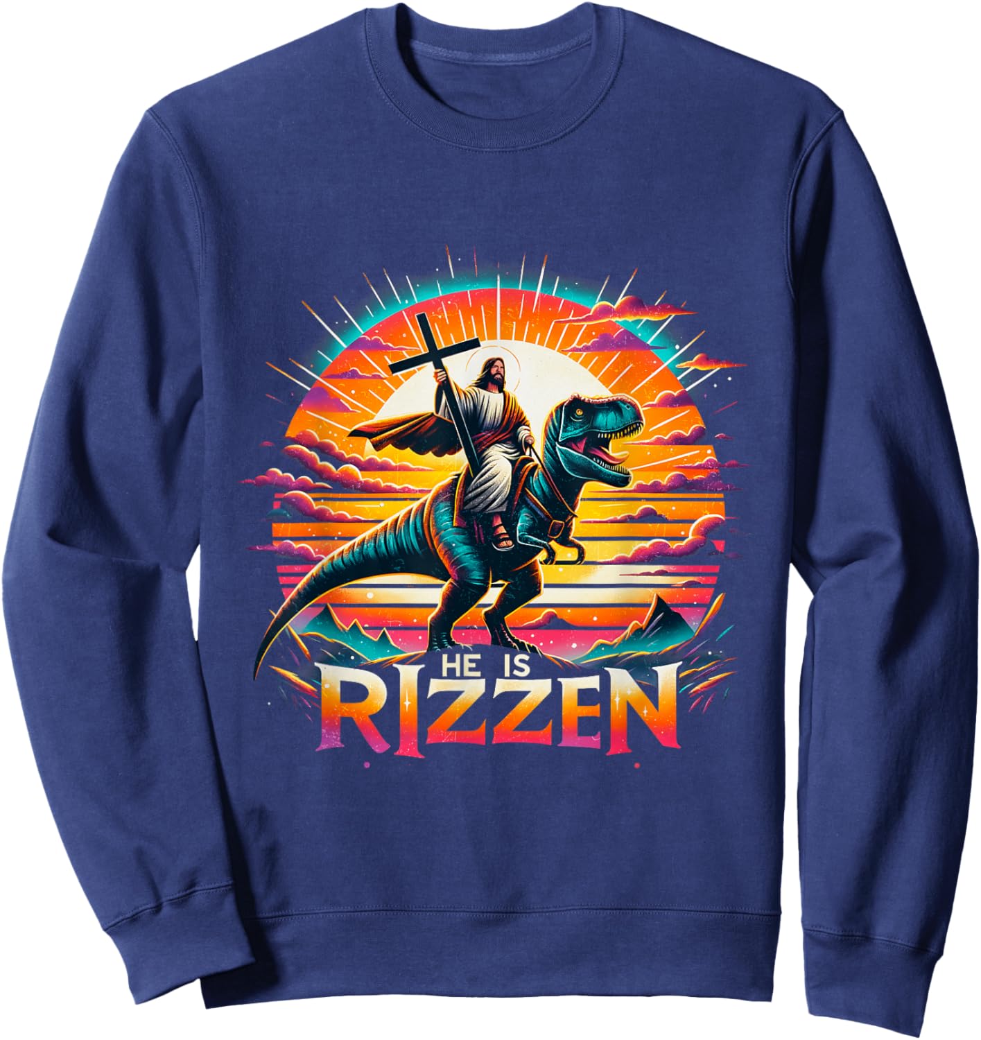 Jesus Has Rizzen He Is Rizzen Christian Jesus Is Rizzen Cool Sweatshirt - Sweatshirt | Navy