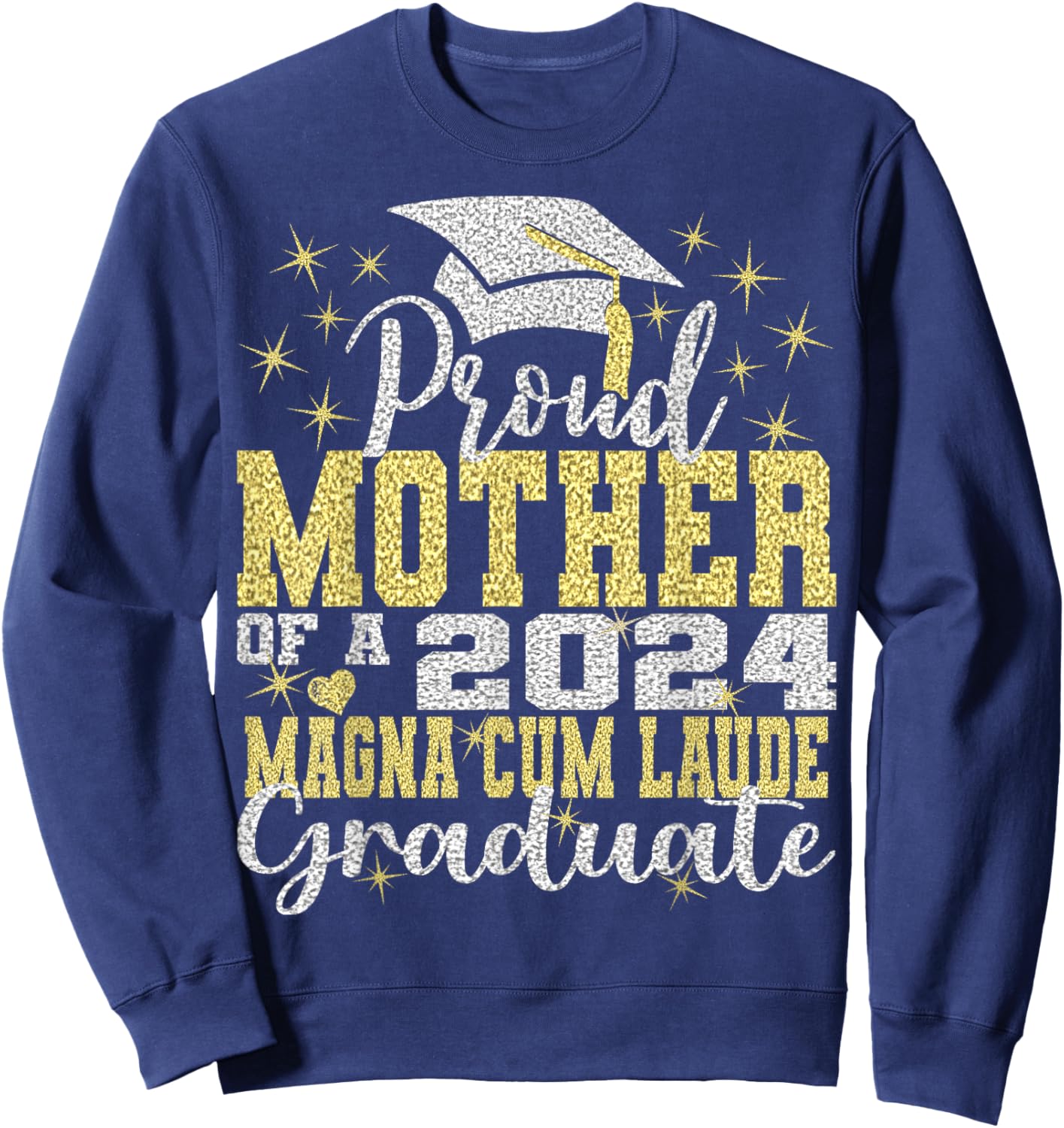Proud Mother 2024 Magna Cum Laude Graduate Class 2024 Grad Sweatshirt - Sweatshirt | Navy
