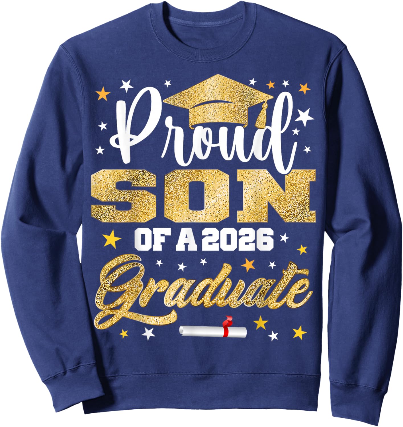 Proud Son of 2026 Graduate Awesome Family College Sweatshirt - Sweatshirt | Navy