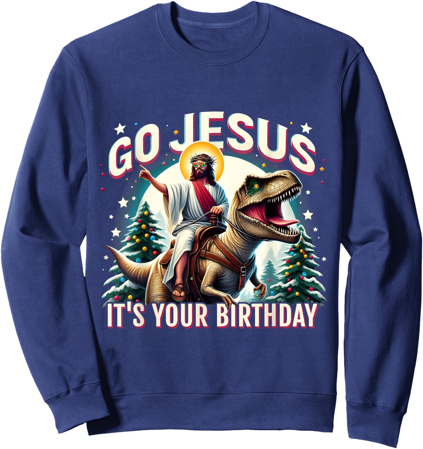 Go Jesus It's Your Birthday Funny Dinosaur Christmas Sweatshirt - Sweatshirt | Navy