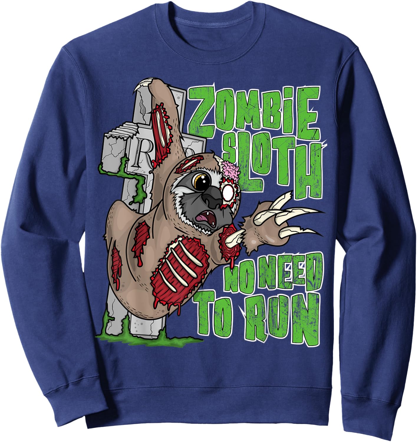 Zombie Sloth No Need To Run Funny Pun Halloween Outfit Gifts Sweatshirt - Sweatshirt | Navy