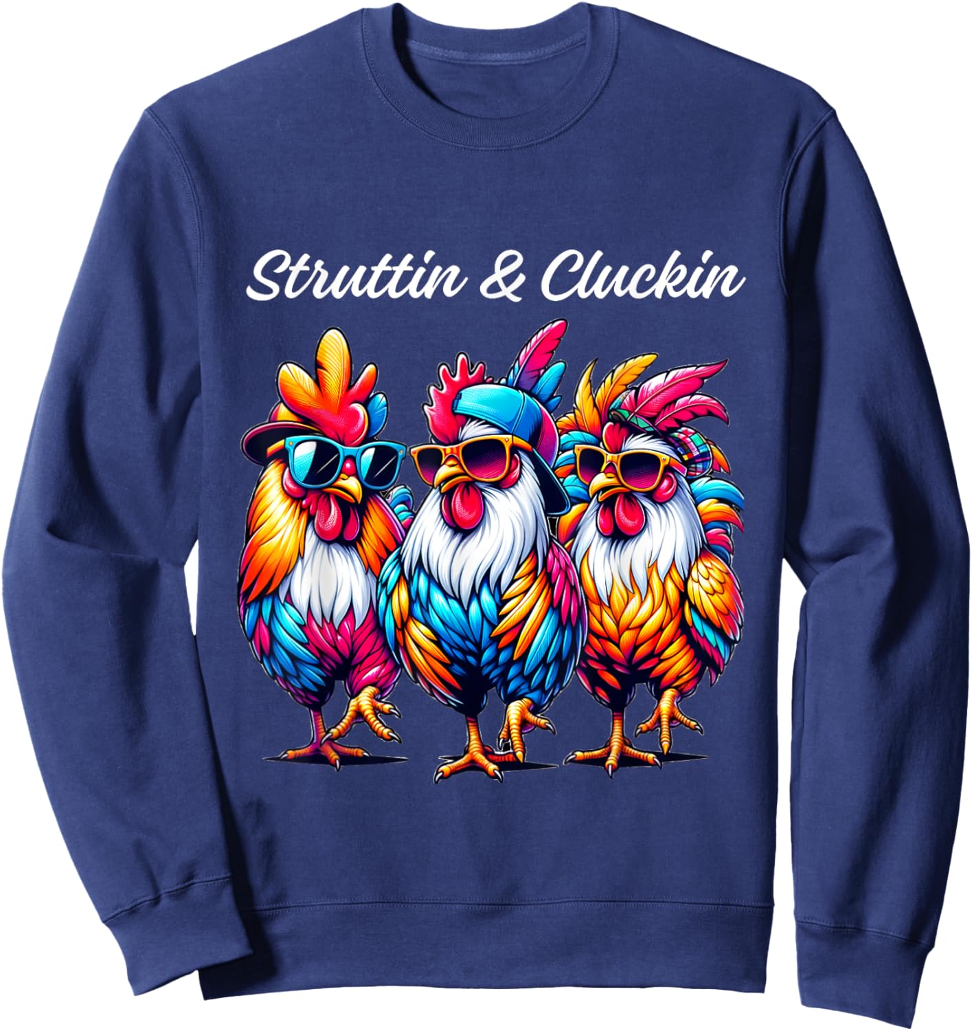 Struttin' & Cluckin' Rooster Parade for Chicken Fans Sweatshirt - Sweatshirt | Navy