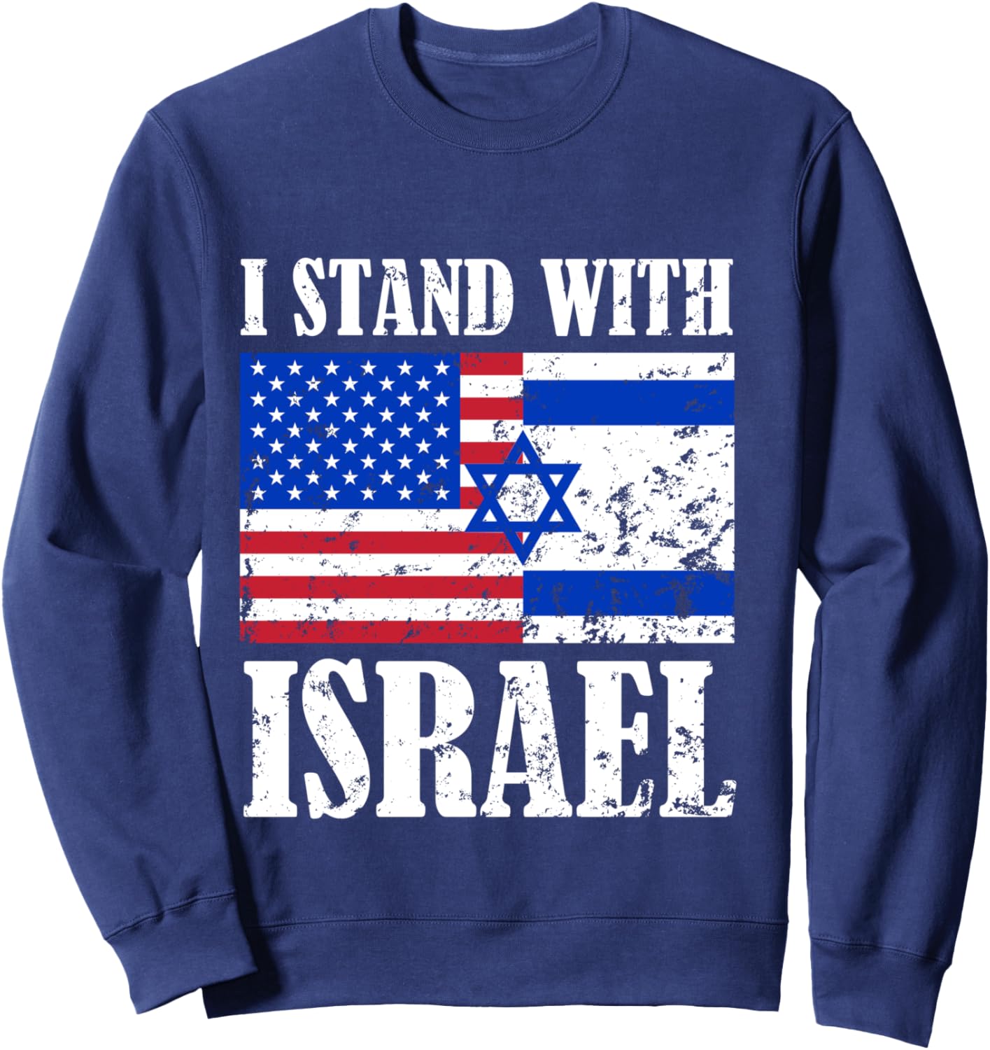 I Stand With Israel Patriotic, USA and Israel Flag Sweatshirt - Sweatshirt | Navy
