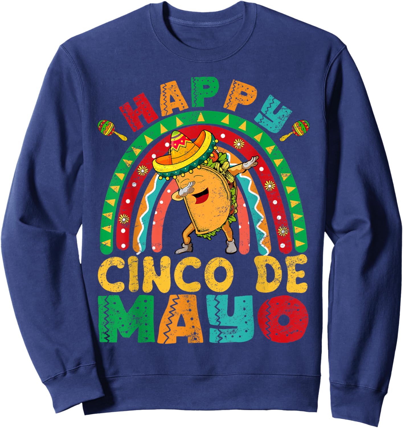 Happy Cinco De Mayo Mexican Fiesta 5 De Mayo Mexico Sweatshirt - Sweatshirt | Navy