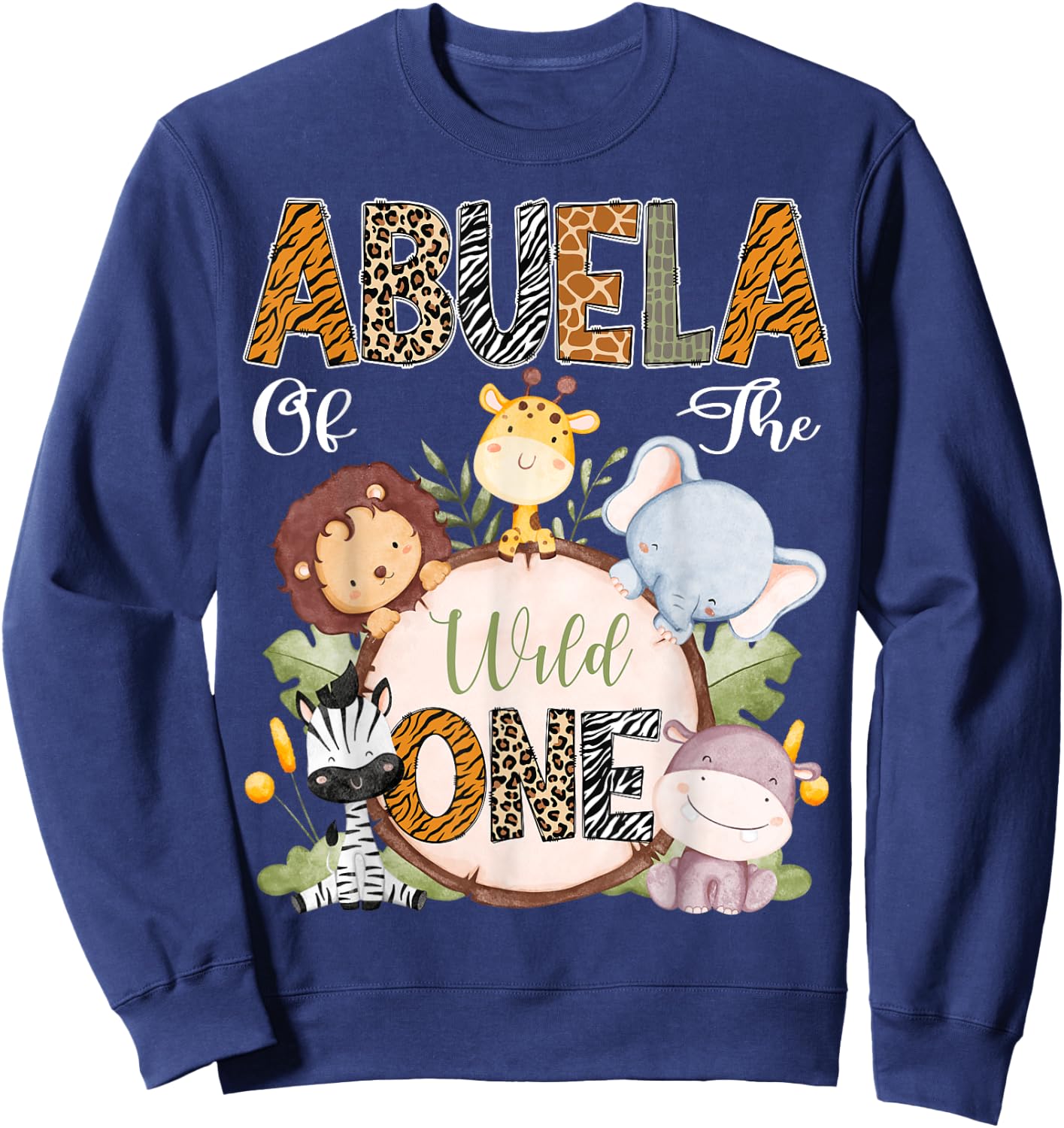 Abuela Of The Wild One 1St Birthday Safari Woodland Sweatshirt - Sweatshirt | Navy