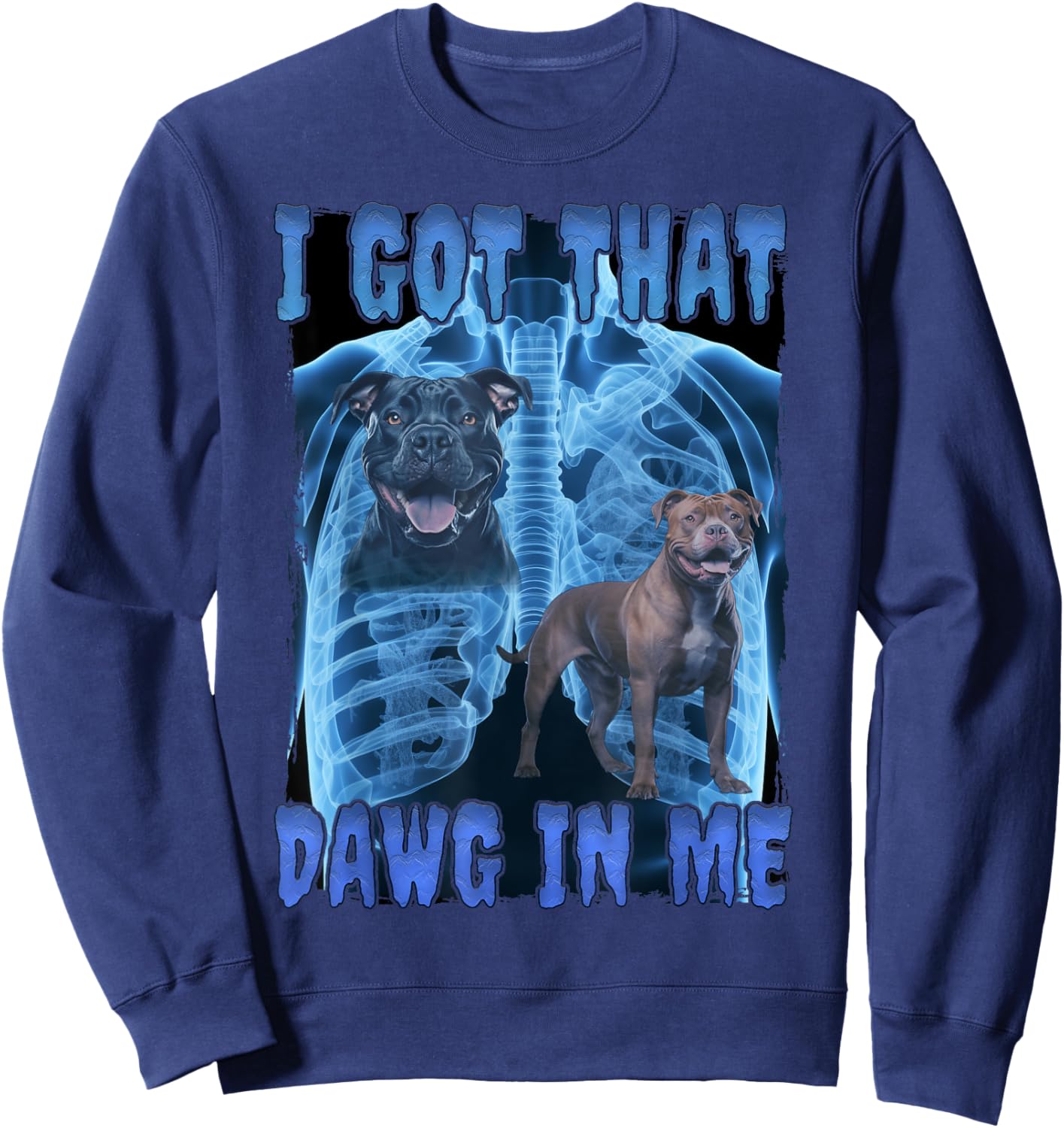 I Got That Dawg In Me XRay Sweatshirt - Sweatshirt | Navy