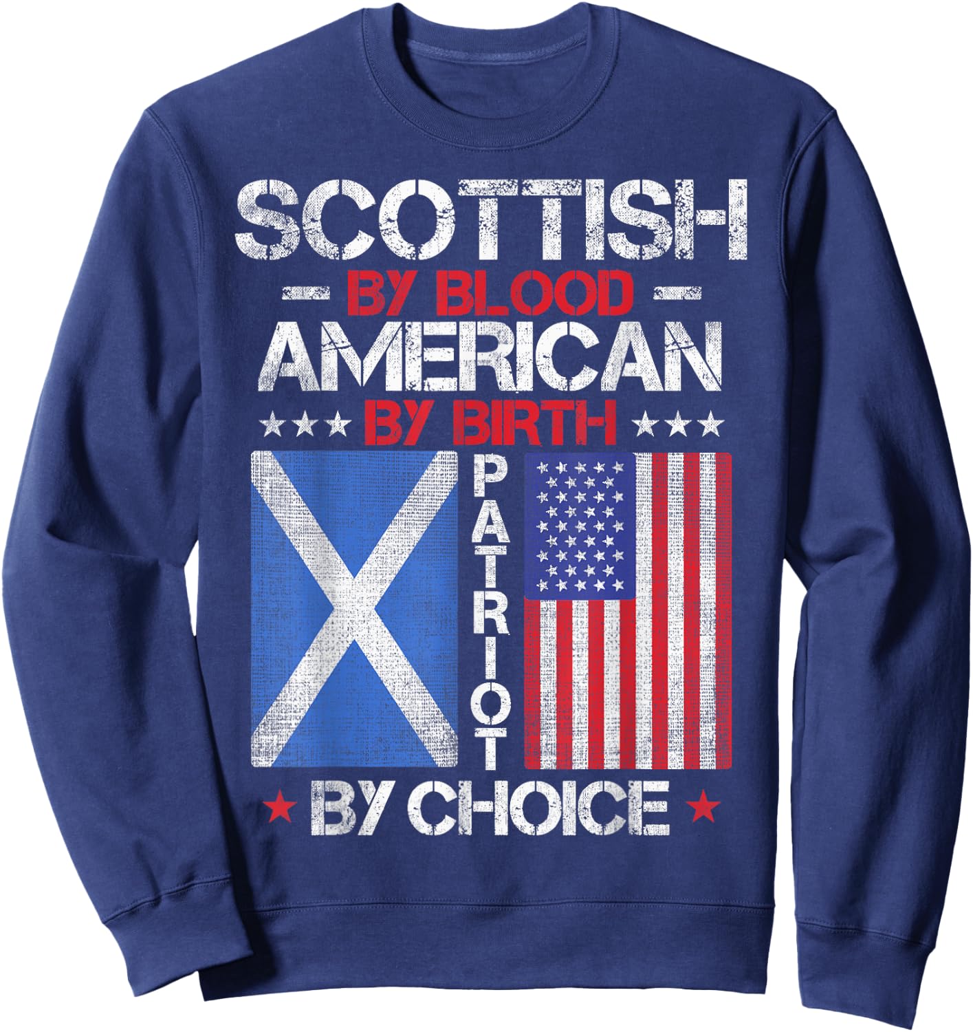Scottish By Blood American By Birth Patriot By Choice Sweatshirt - Sweatshirt | Navy