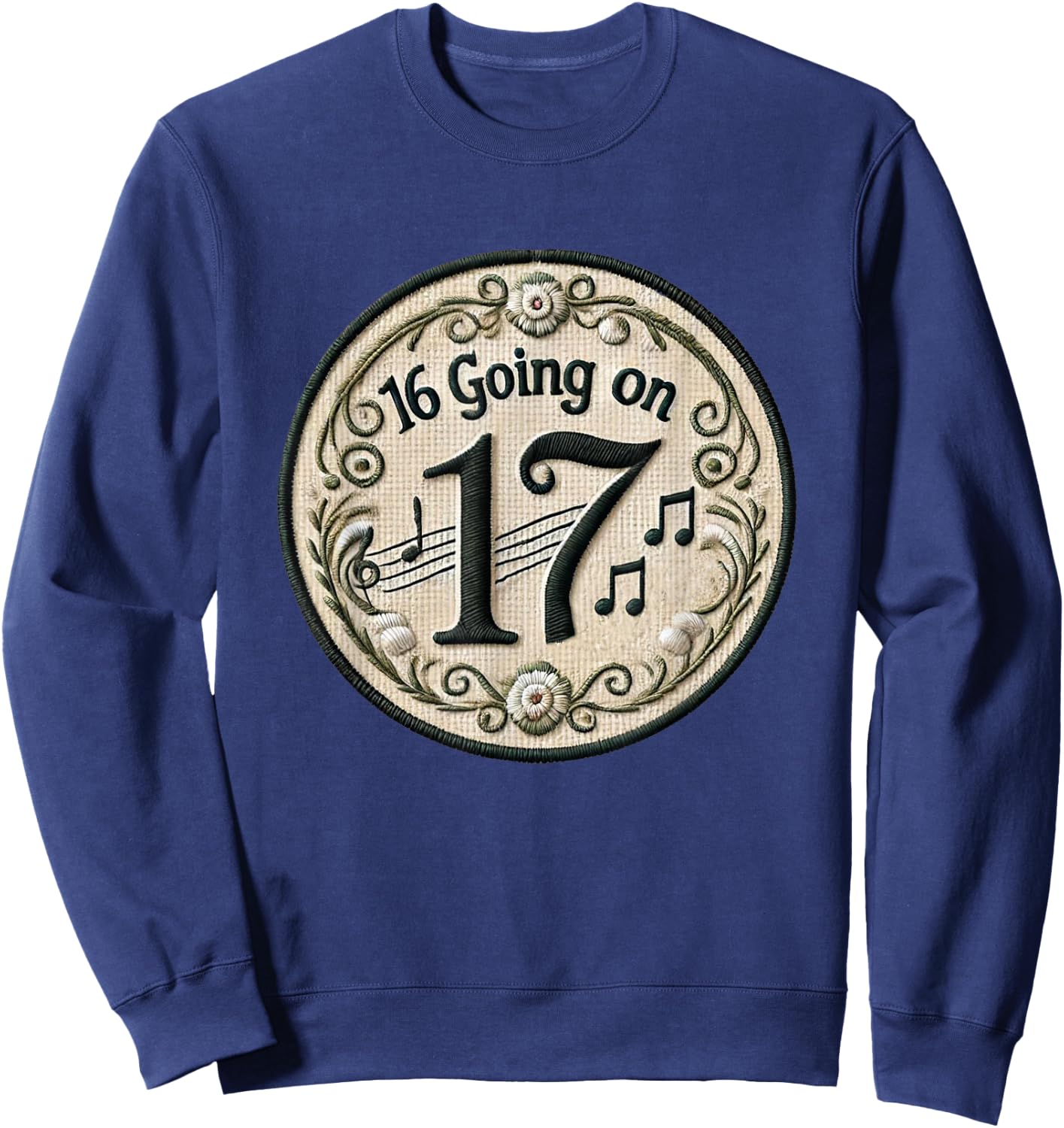 16 Going On 17 Birthday Theatre Sound Of Music Musical Sweatshirt - Sweatshirt | Navy
