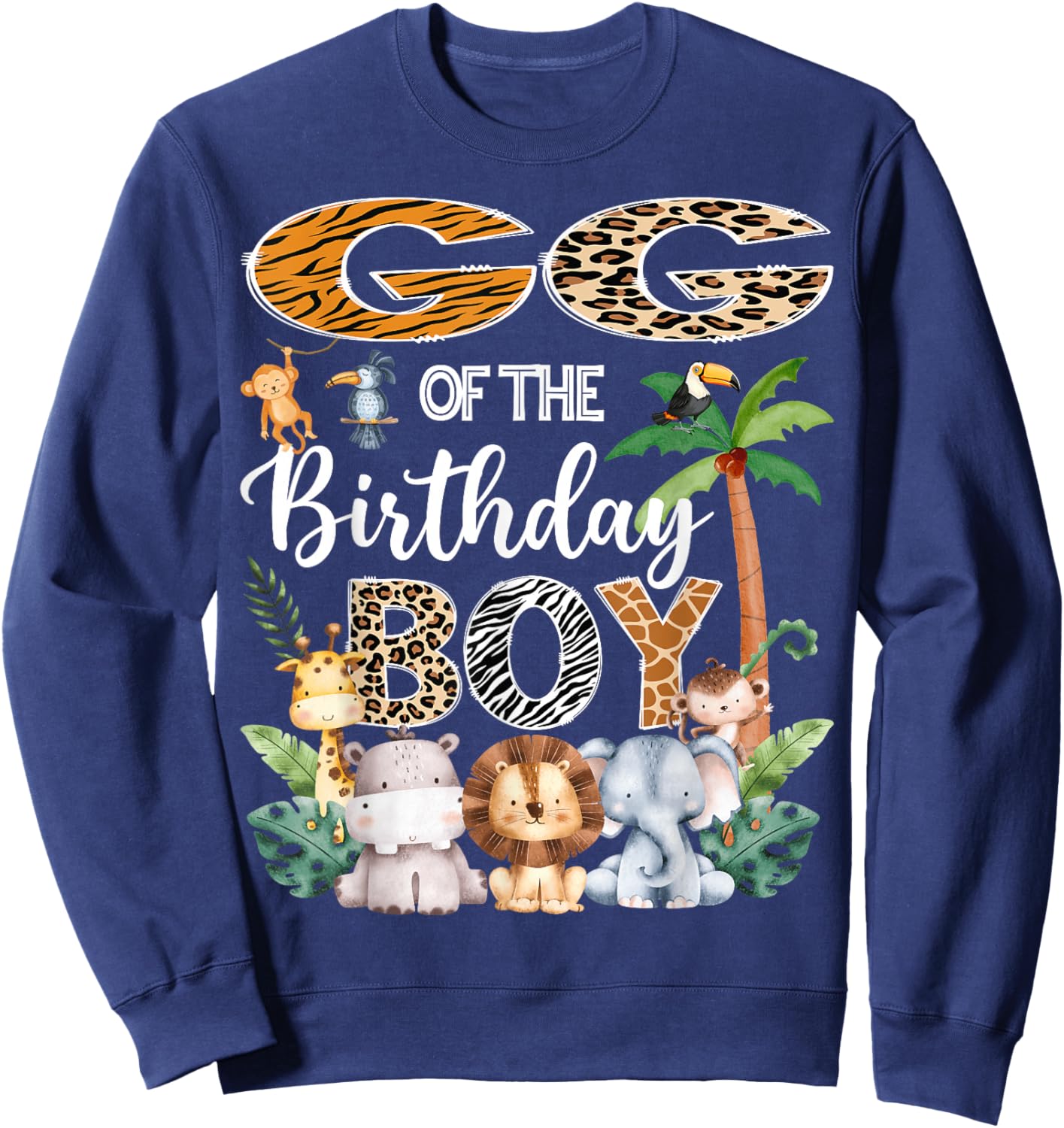 GG Of The Birthday Boy Safari Jungle Bday Party Sweatshirt - Sweatshirt | Navy