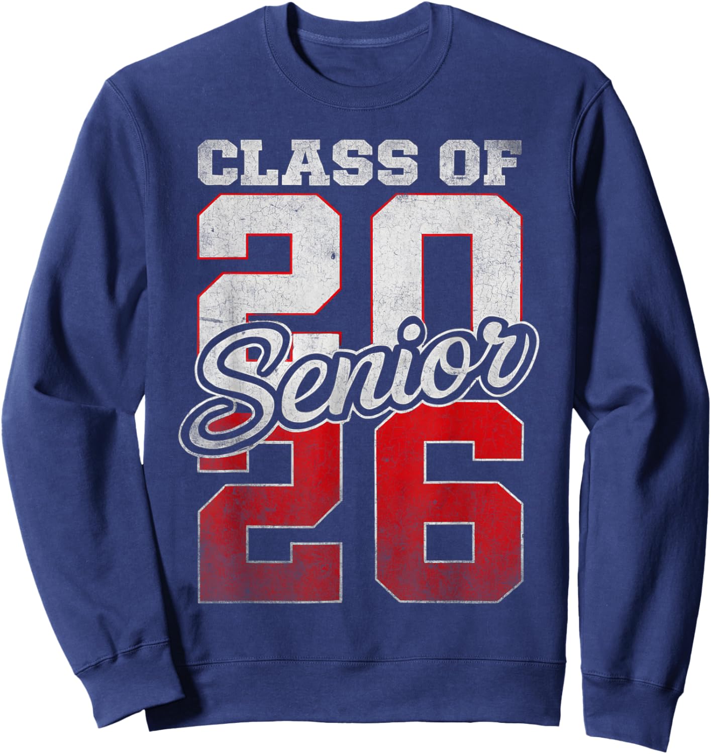 Senior Class of 2026 Graduation Back To School Senior 26 Sweatshirt - Sweatshirt | Navy