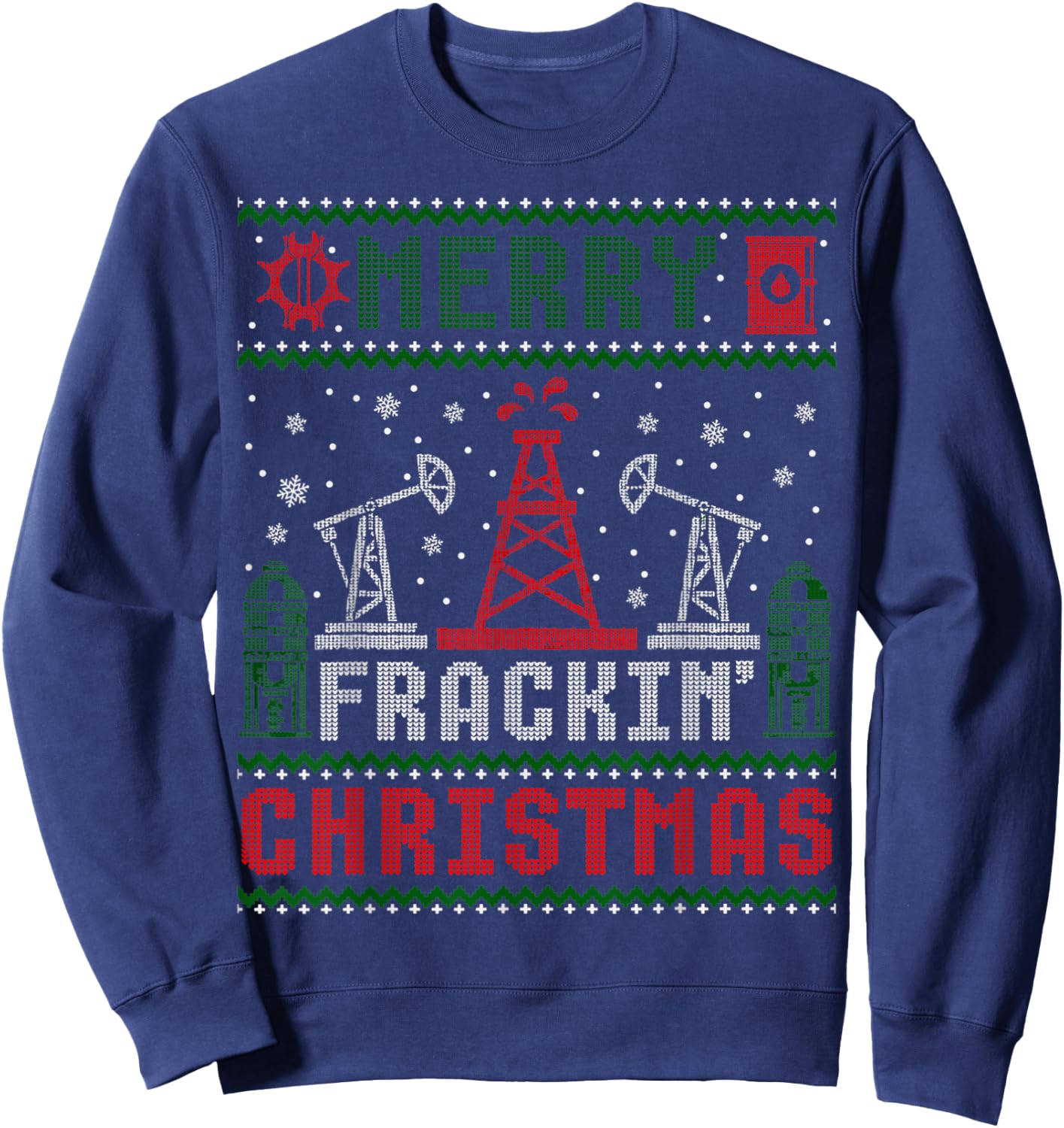 Merry Fracking Christmas Funny Oilfield Ugly Xmas Sweatshirt - Sweatshirt | Navy