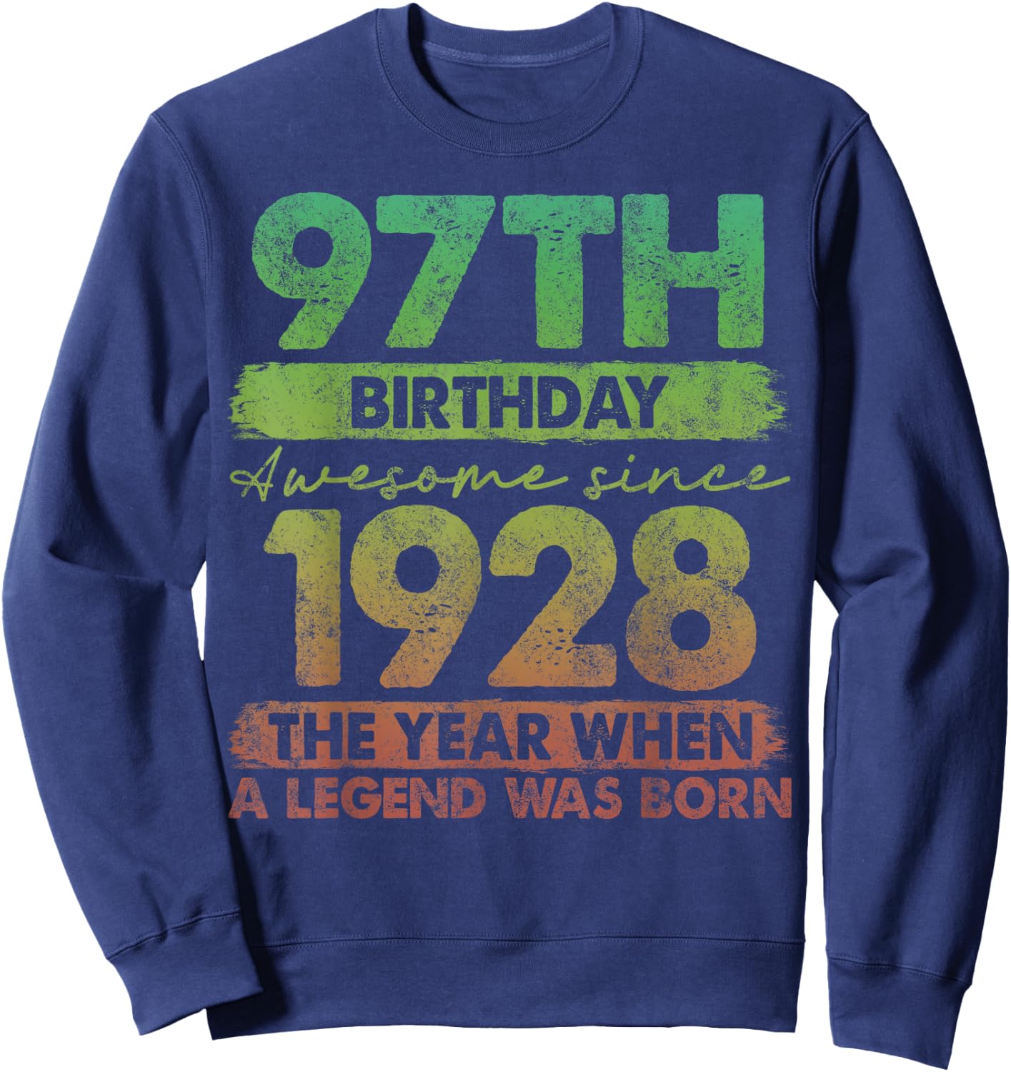 97 Year Old Gifts Vintage 1928 Limited Edition 97th Birthday Sweatshirt - Sweatshirt | Navy