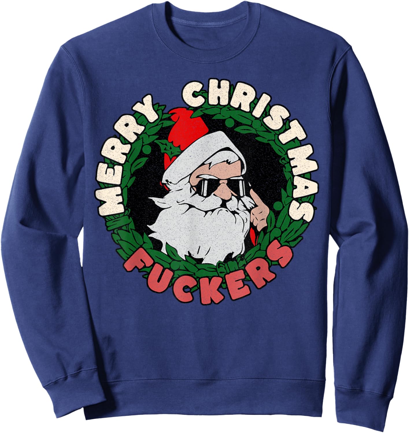 Santa Merry Christmas Fuckers Sweatshirt - Sweatshirt | Navy