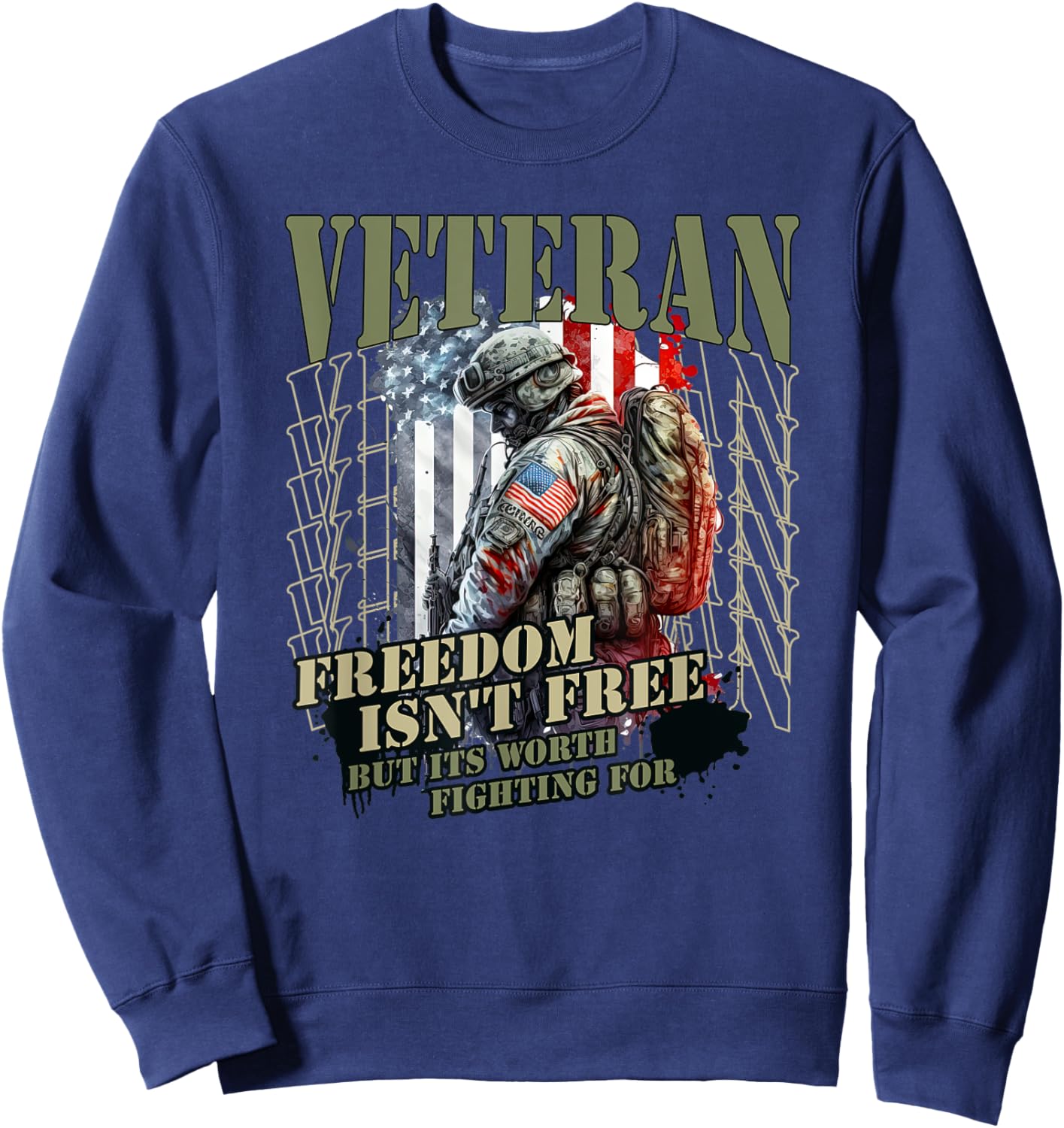 Freedom Isn't Free But It's Worth Fighting For Veterans Sweatshirt - Sweatshirt | Navy
