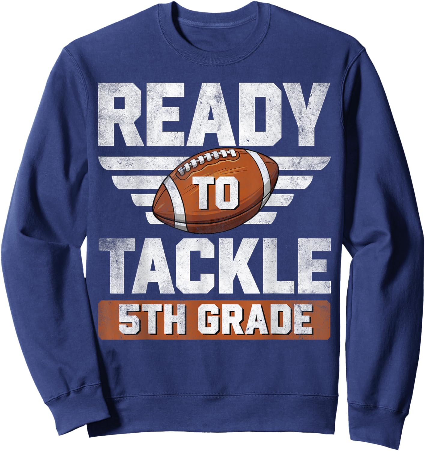Ready To Tackle 5th Grade Football Back To School Boys Kids Sweatshirt - Sweatshirt | Navy