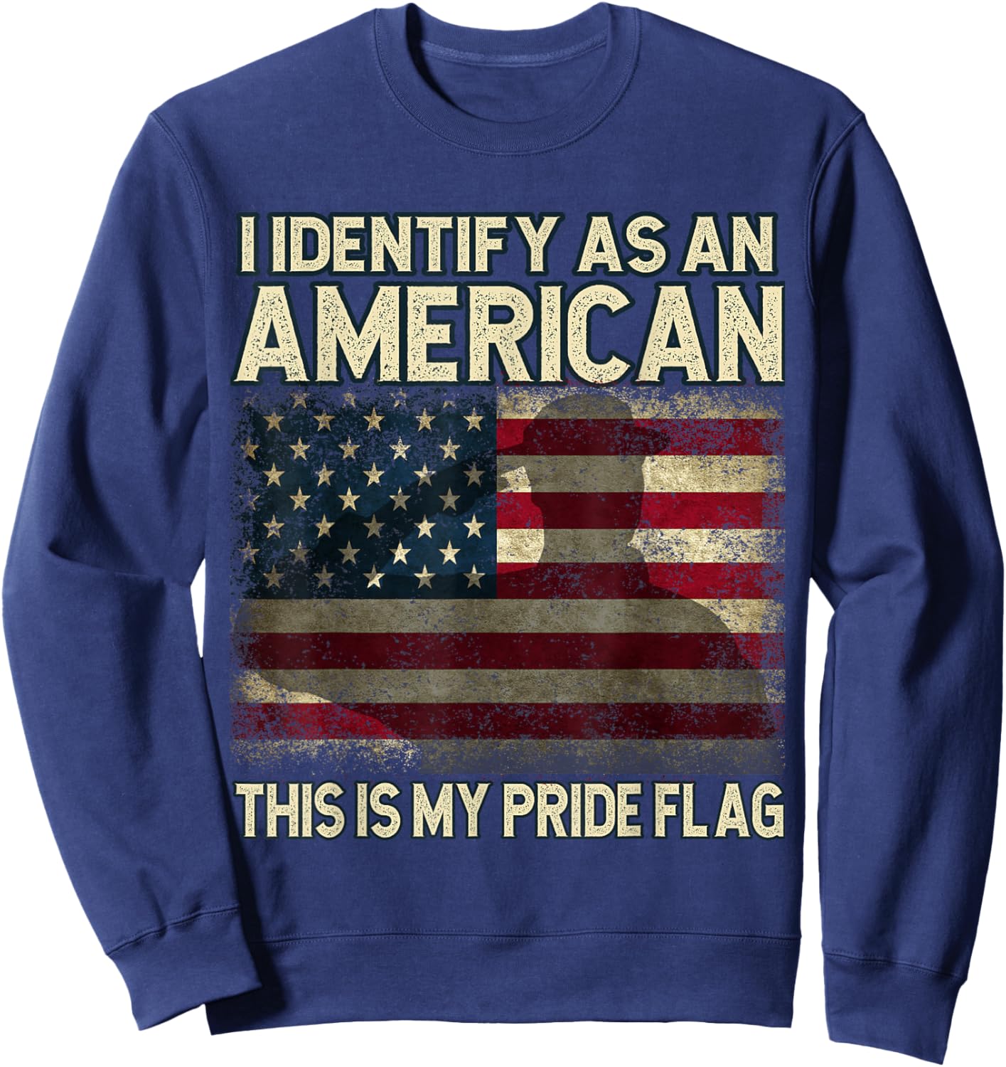 I Identify As An American This is My Pride Flag 4th of July Women Men Sweatshirt - Sweatshirt | Navy