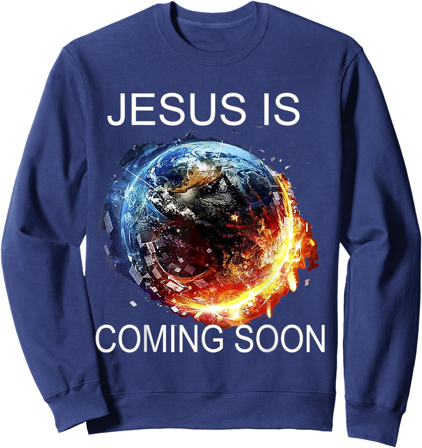 Jesus is Coming Soon Sweatshirt - Sweatshirt | Navy