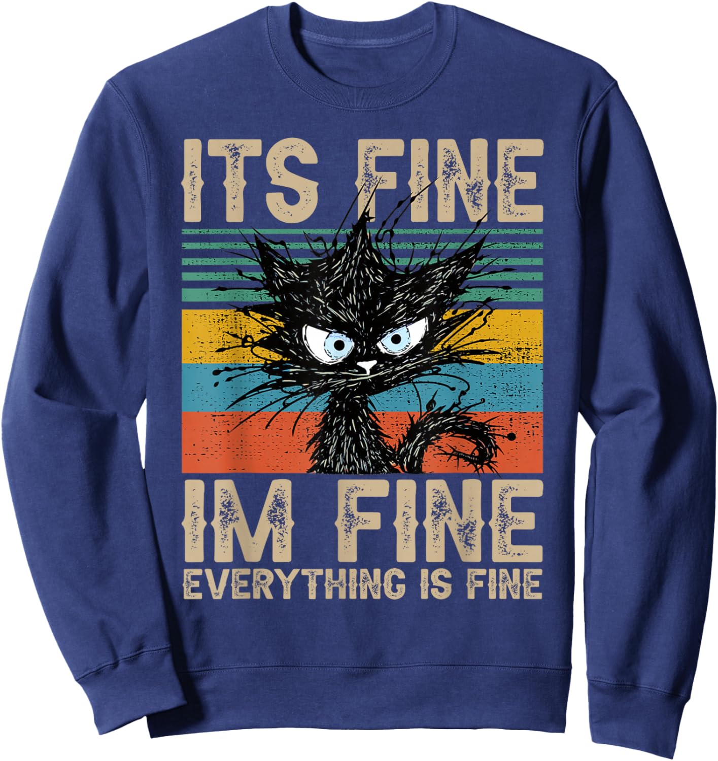 It S Fine Im Fine Everything is Fine Funny Black Cat Women Sweatshirt - Sweatshirt | Navy