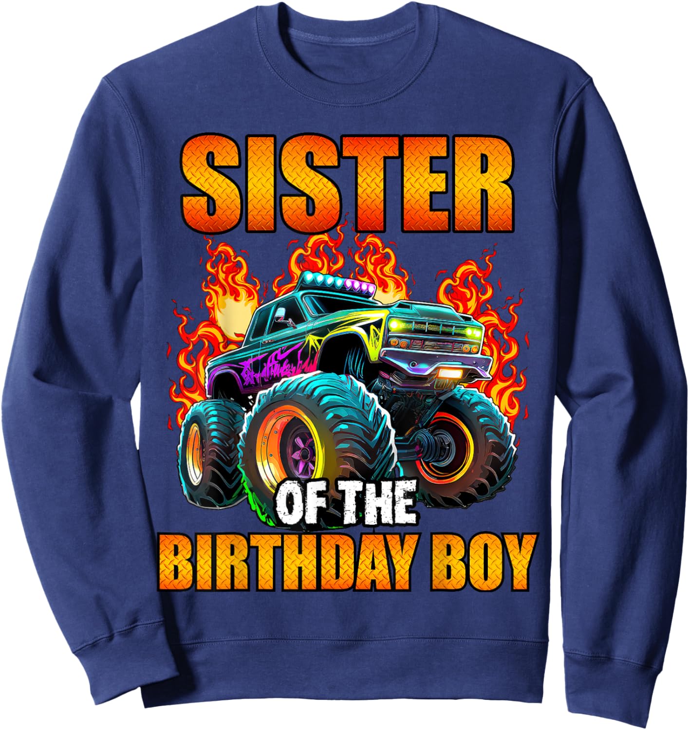 Sister of the Birthday Boy Monster Truck Birthday Party Sweatshirt - Sweatshirt | Navy