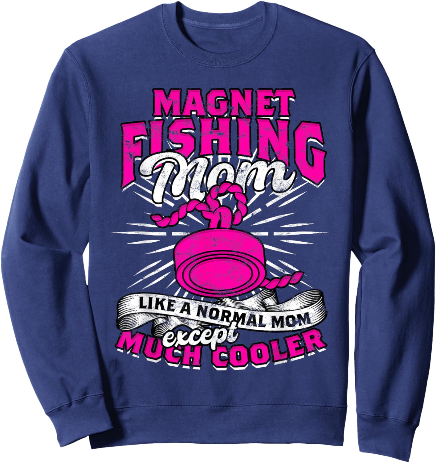 Magnet Fishing Magnetic Fishing Mom Magnet Fishing Sweatshirt - Sweatshirt | Navy