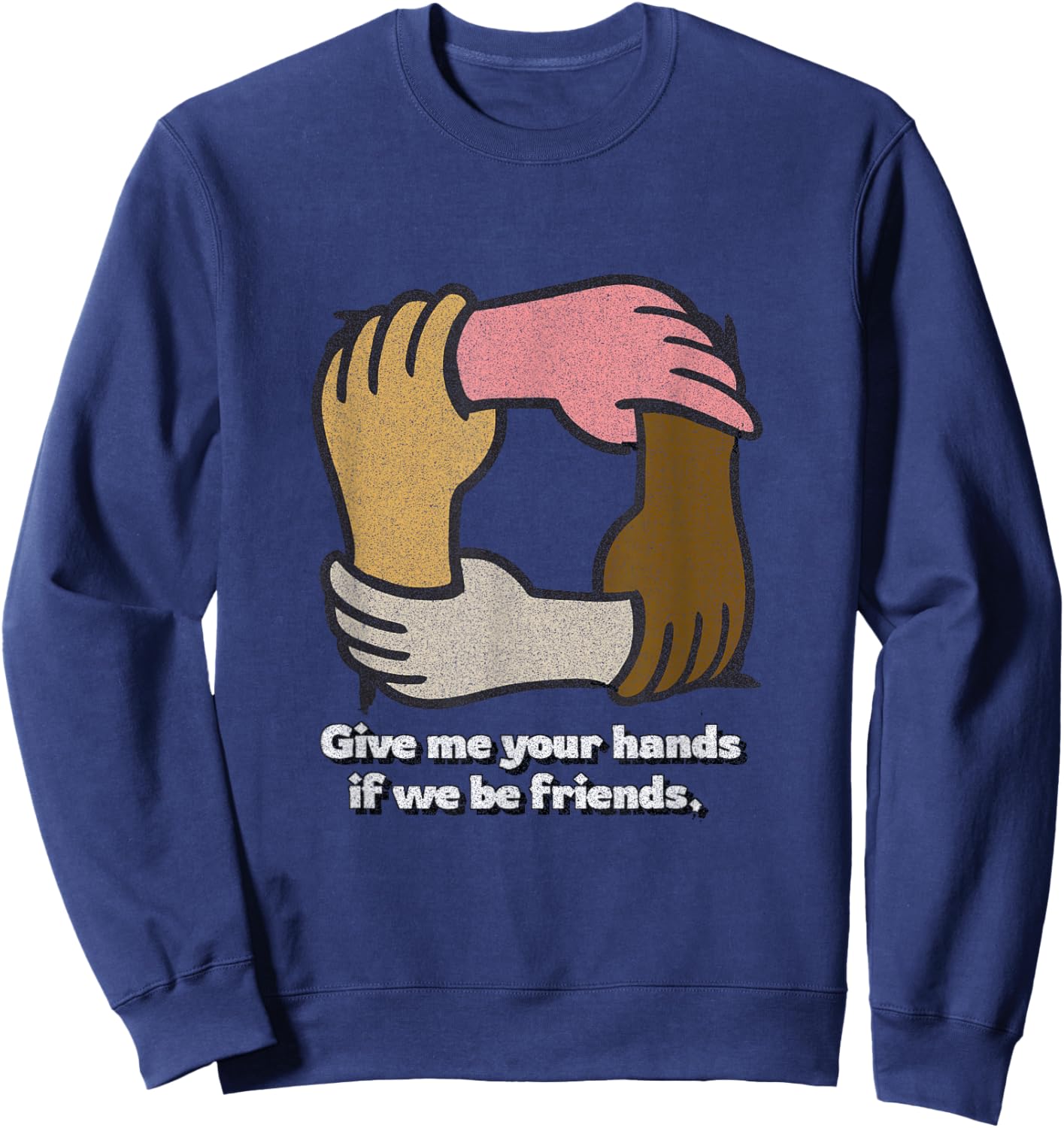 Distressed Give Hands Puck Midsummer Dream Shakespeare Quote Sweatshirt - Sweatshirt | Navy
