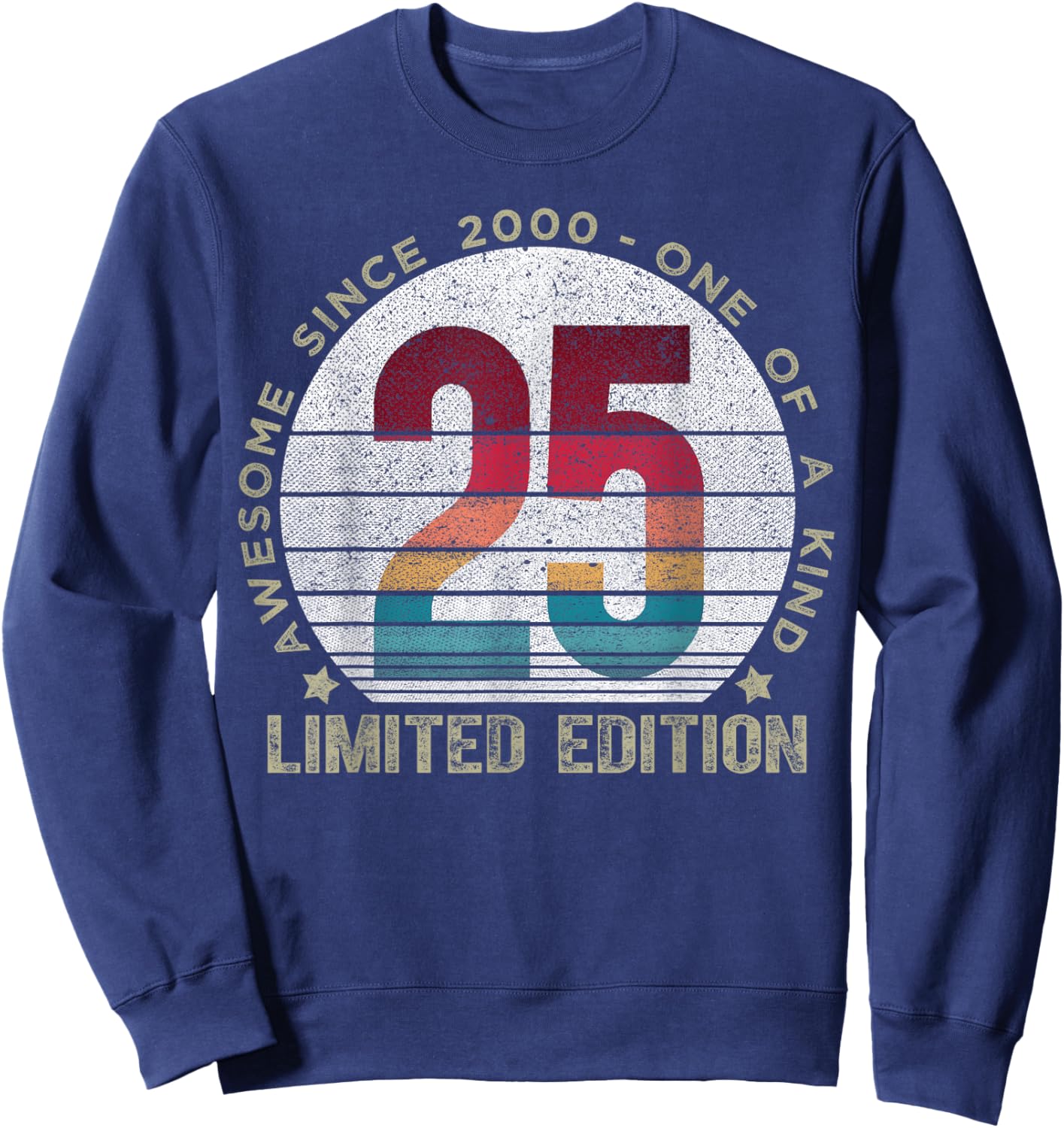 25 Year Old Gifts Vintage 2000 Limited Edition 25th Birthday Sweatshirt - Sweatshirt | Navy