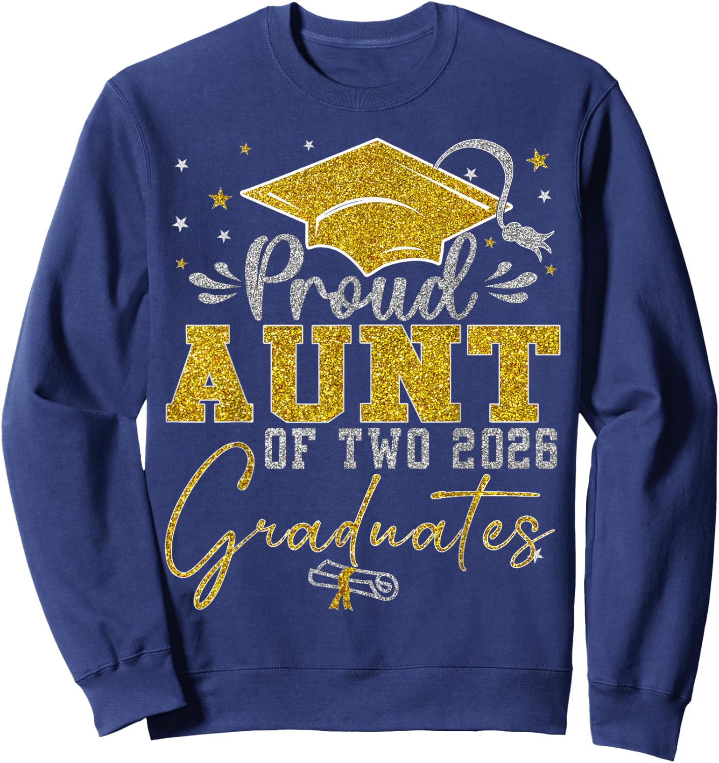 Proud Aunt of Two 2026 Graduates Twins Graduation Sweatshirt - Sweatshirt | Navy