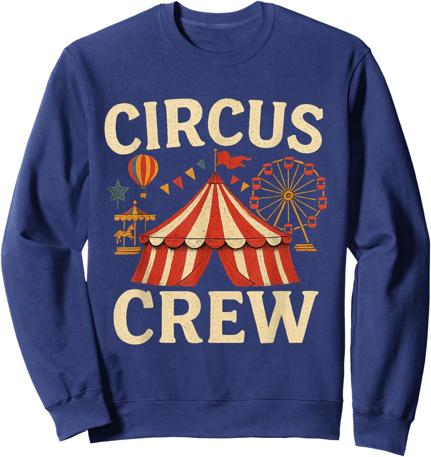 Circus Crew Funny Circus Staff Costume Circus Theme Party Sweatshirt - Sweatshirt | Navy