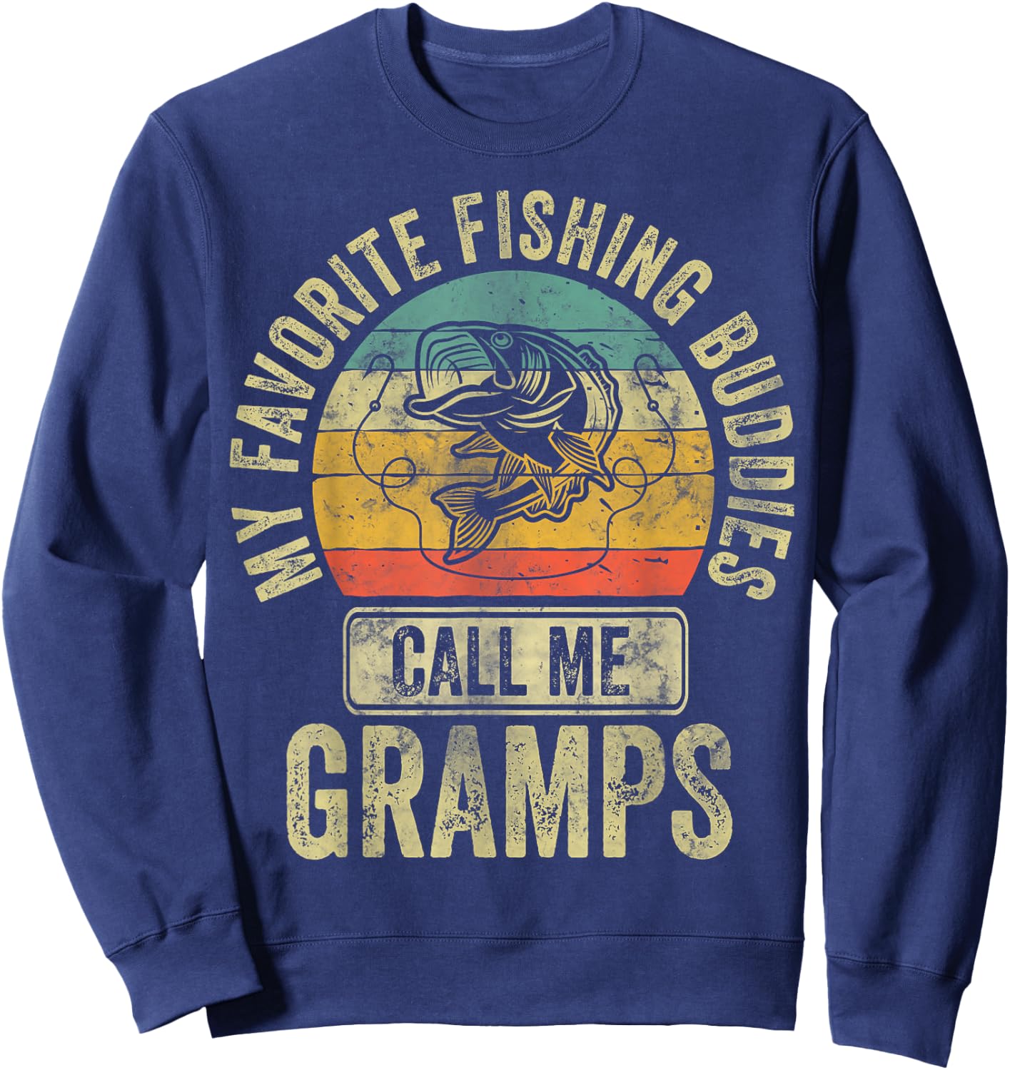 My Favorite Fishing Buddies Call Me Gramps Shirt Fisherman Sweatshirt - Sweatshirt | Navy
