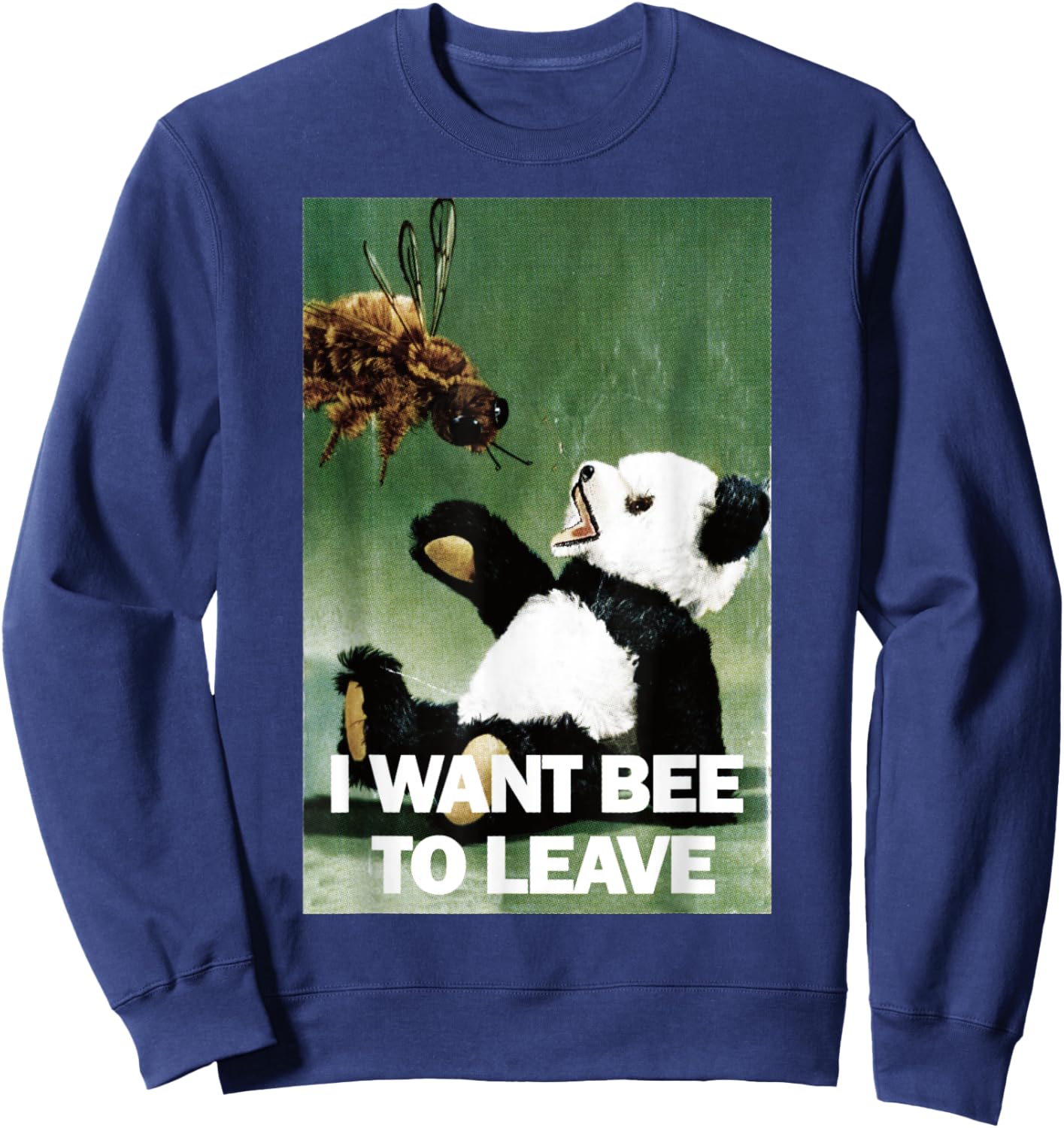 I Want Bee To Leave Sweatshirt - Sweatshirt | Navy