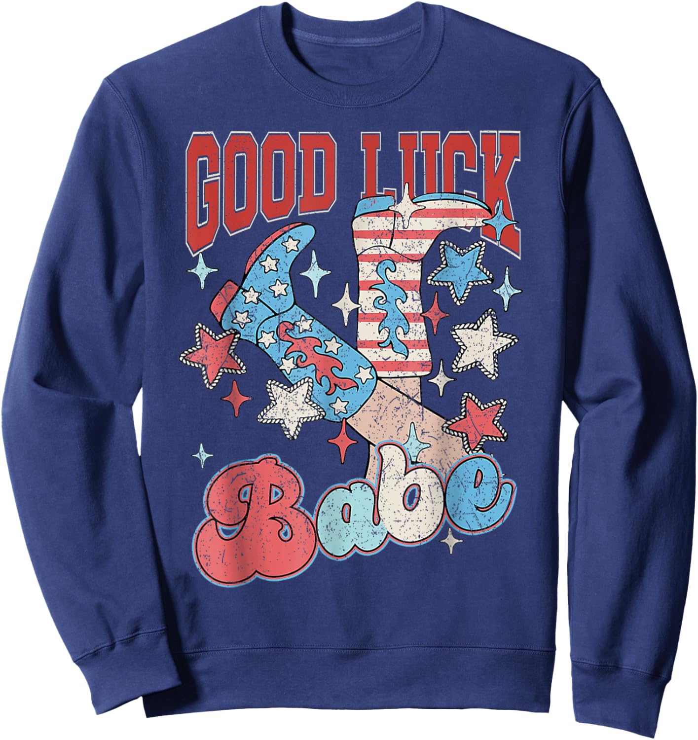 Retro Cowgirl Boots Good Luck Babe Western Party Club Sweatshirt - Sweatshirt | Navy