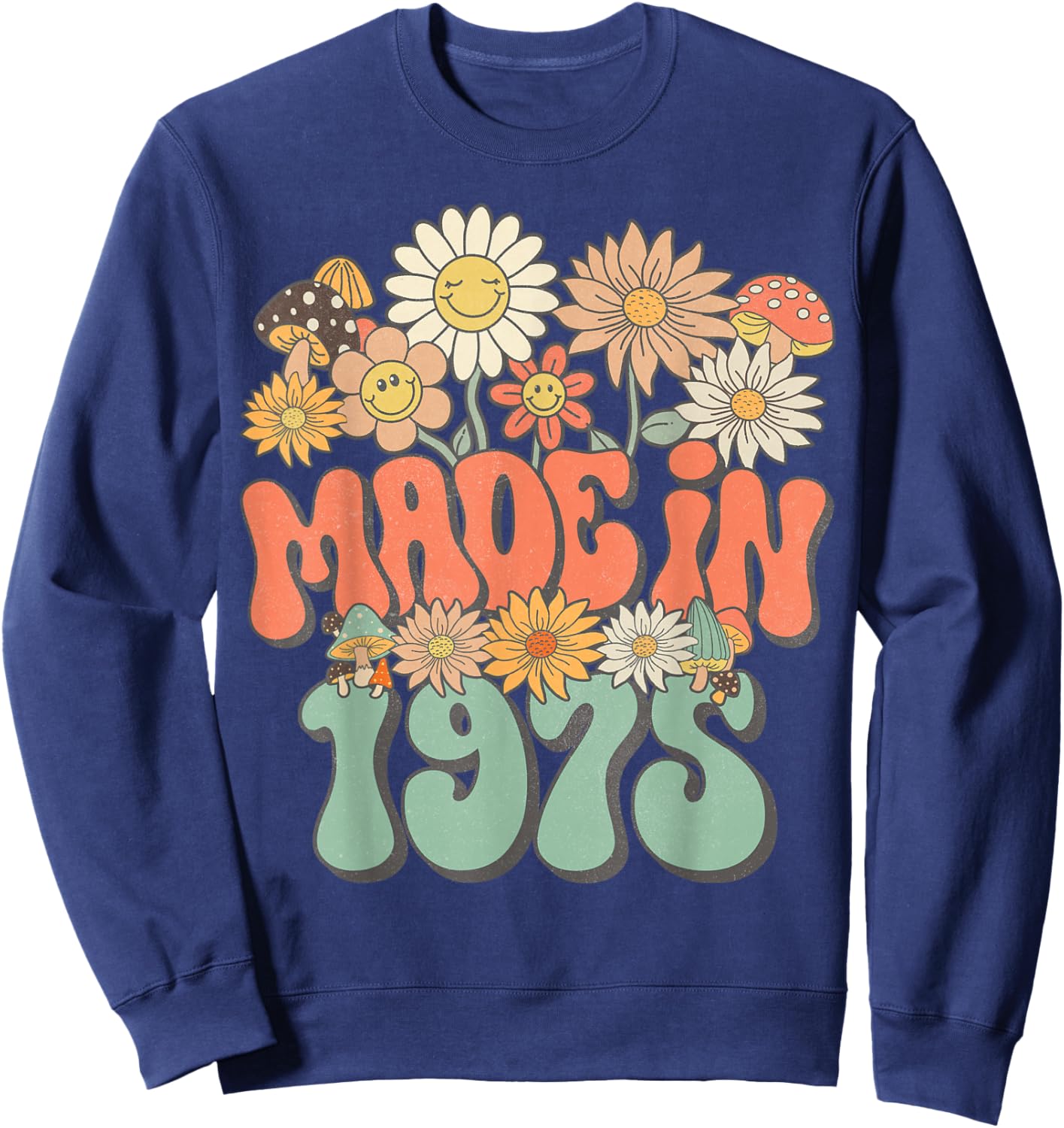 Retro Groovy Made In 1975 Floral Hippie Daisy 50th Birthday Sweatshirt - Sweatshirt | Navy