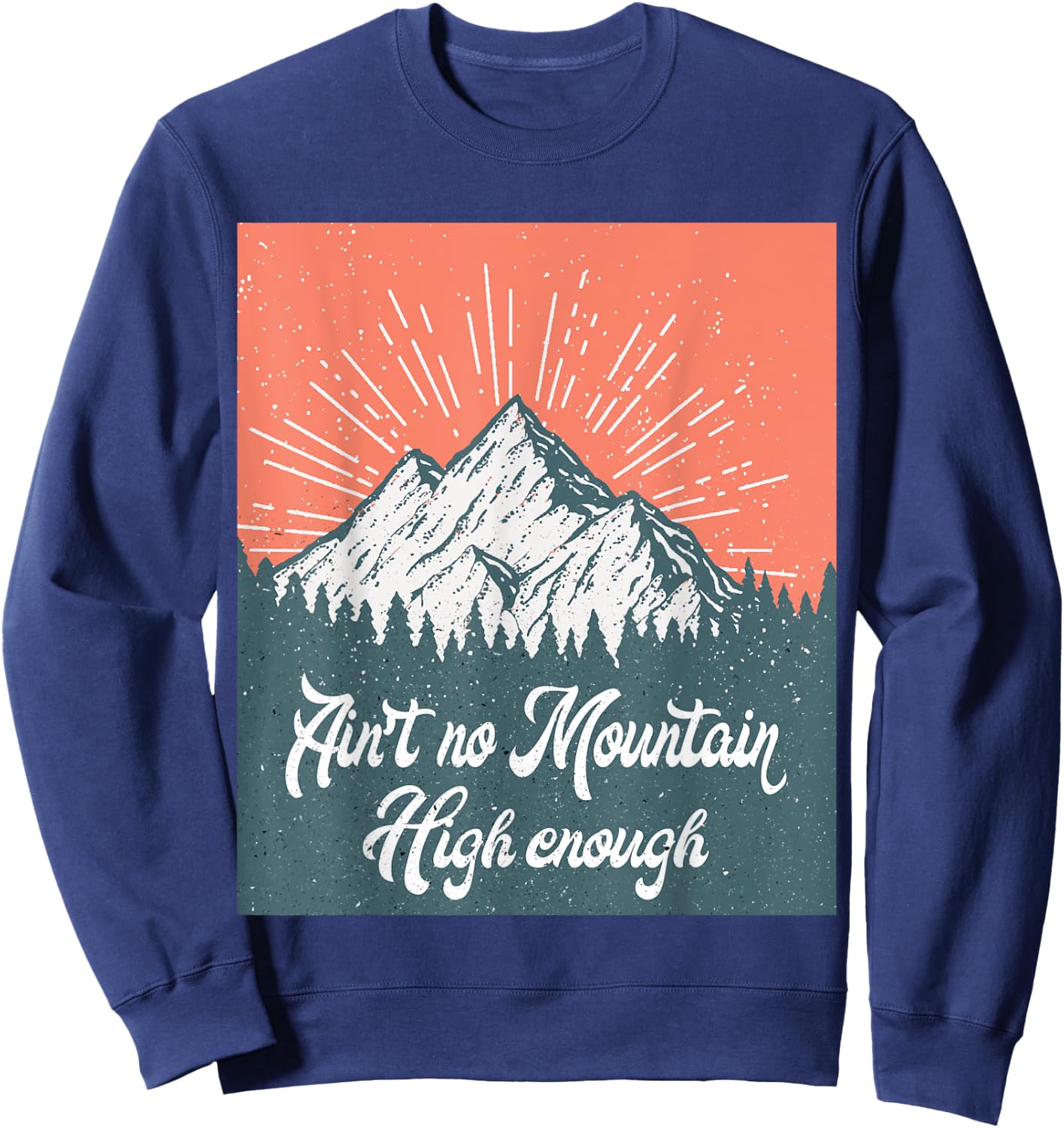 Ain't no mountain high enough vintage Sweatshirt - Sweatshirt | Navy
