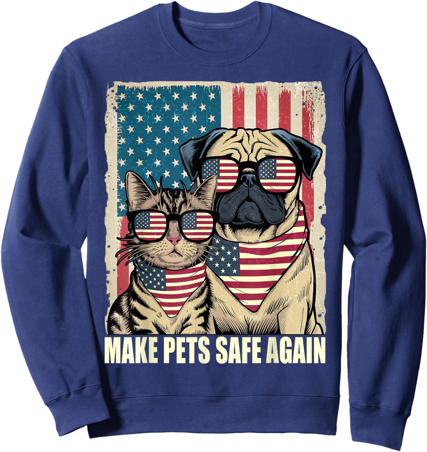 Make Pets Safe Again Eating The Dogs Cats Election Sweatshirt - Sweatshirt | Navy