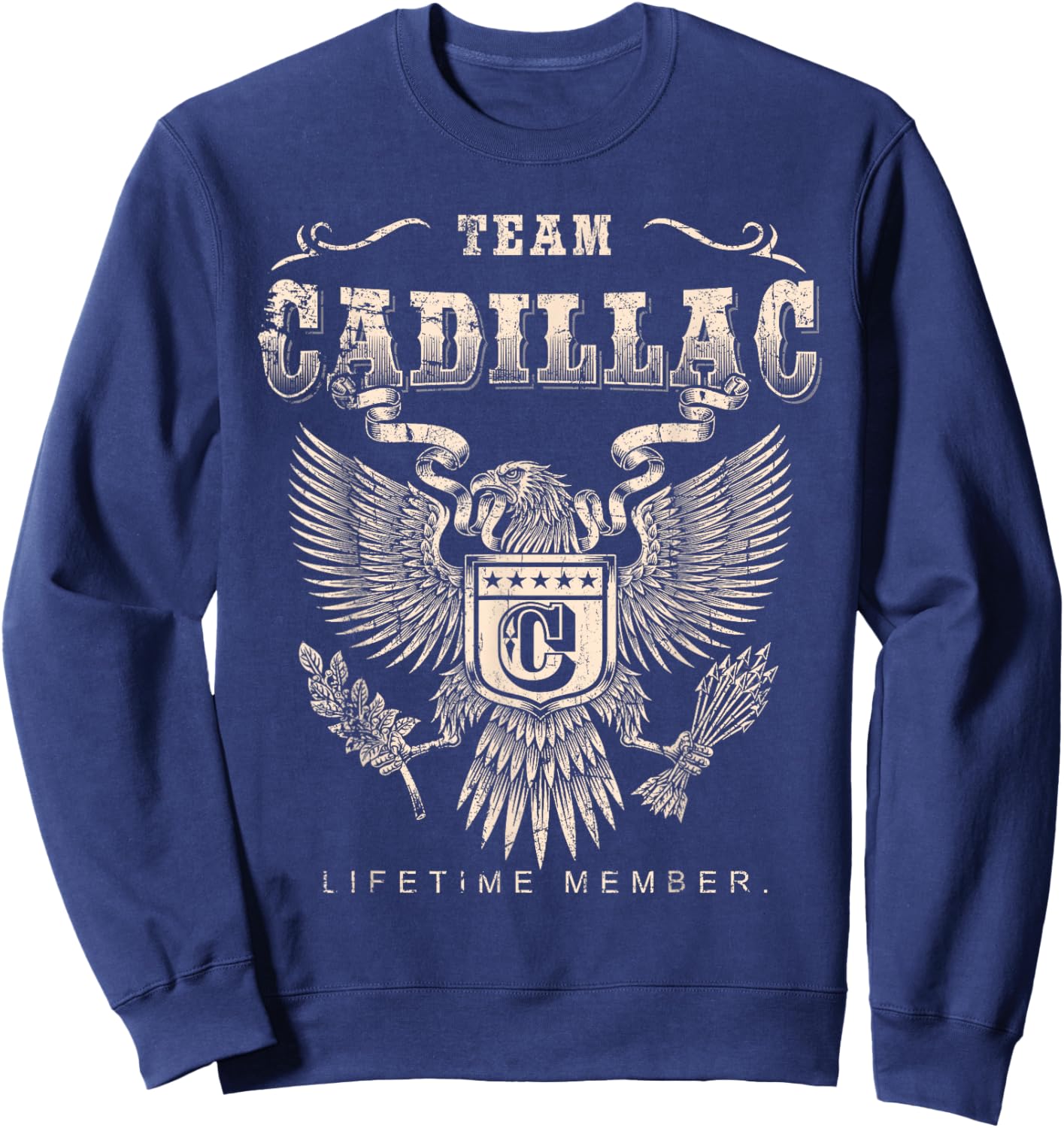 Team Cadillac Lifetime Member - Cadillac Name Sweatshirt - Sweatshirt | Navy