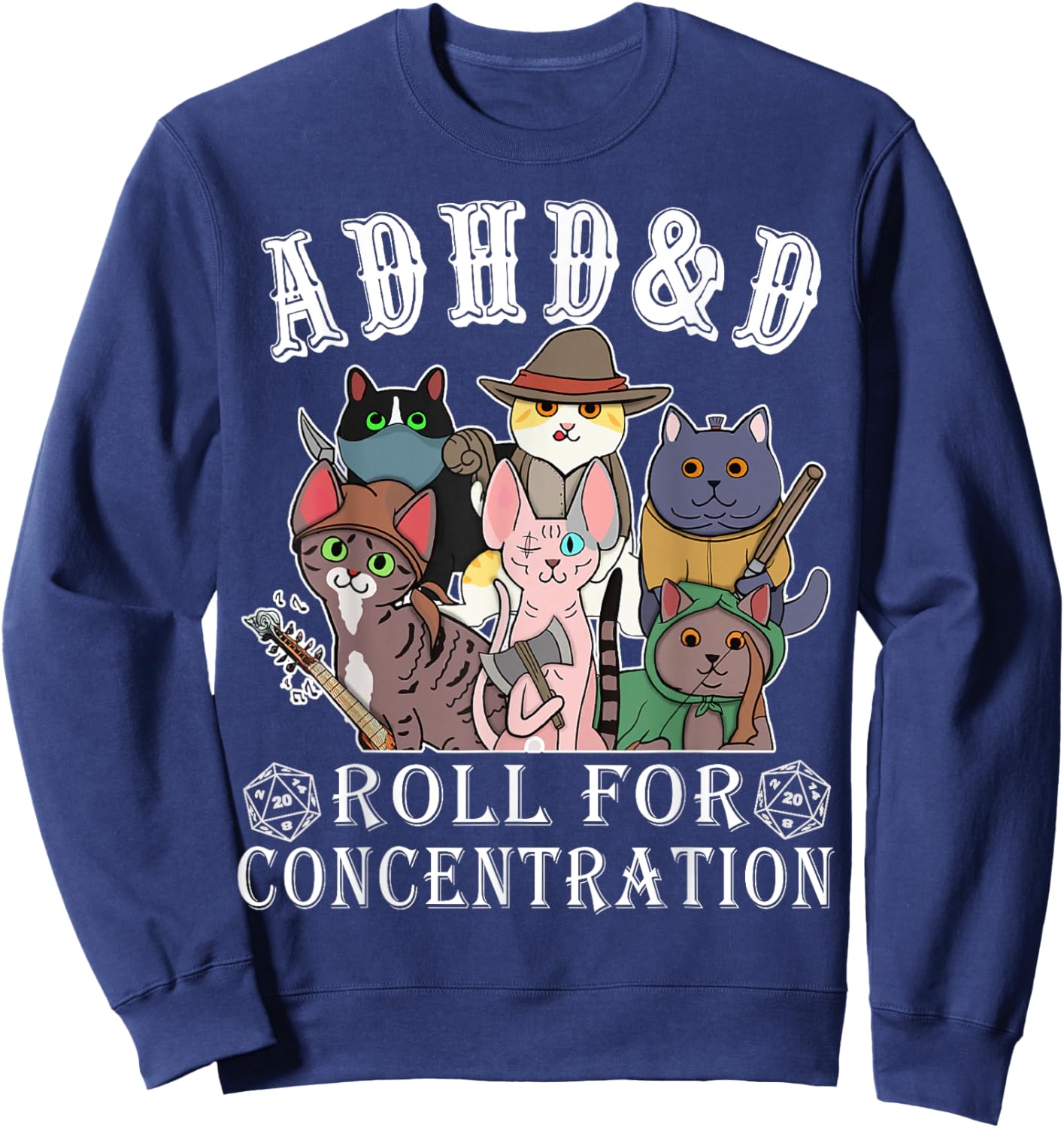 Cats RPG Gamer Roll For Concentration D20 Dice Nerdy Men Kid Sweatshirt - Sweatshirt | Navy