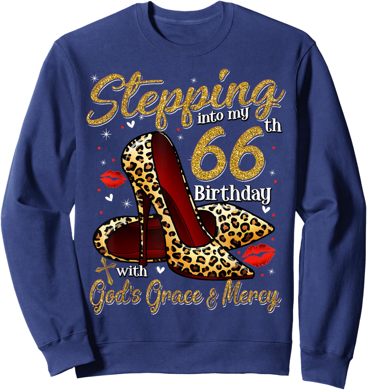 High Heels Stepping Into My 66th Birthday 66 and Fabulous Sweatshirt - Sweatshirt | Navy
