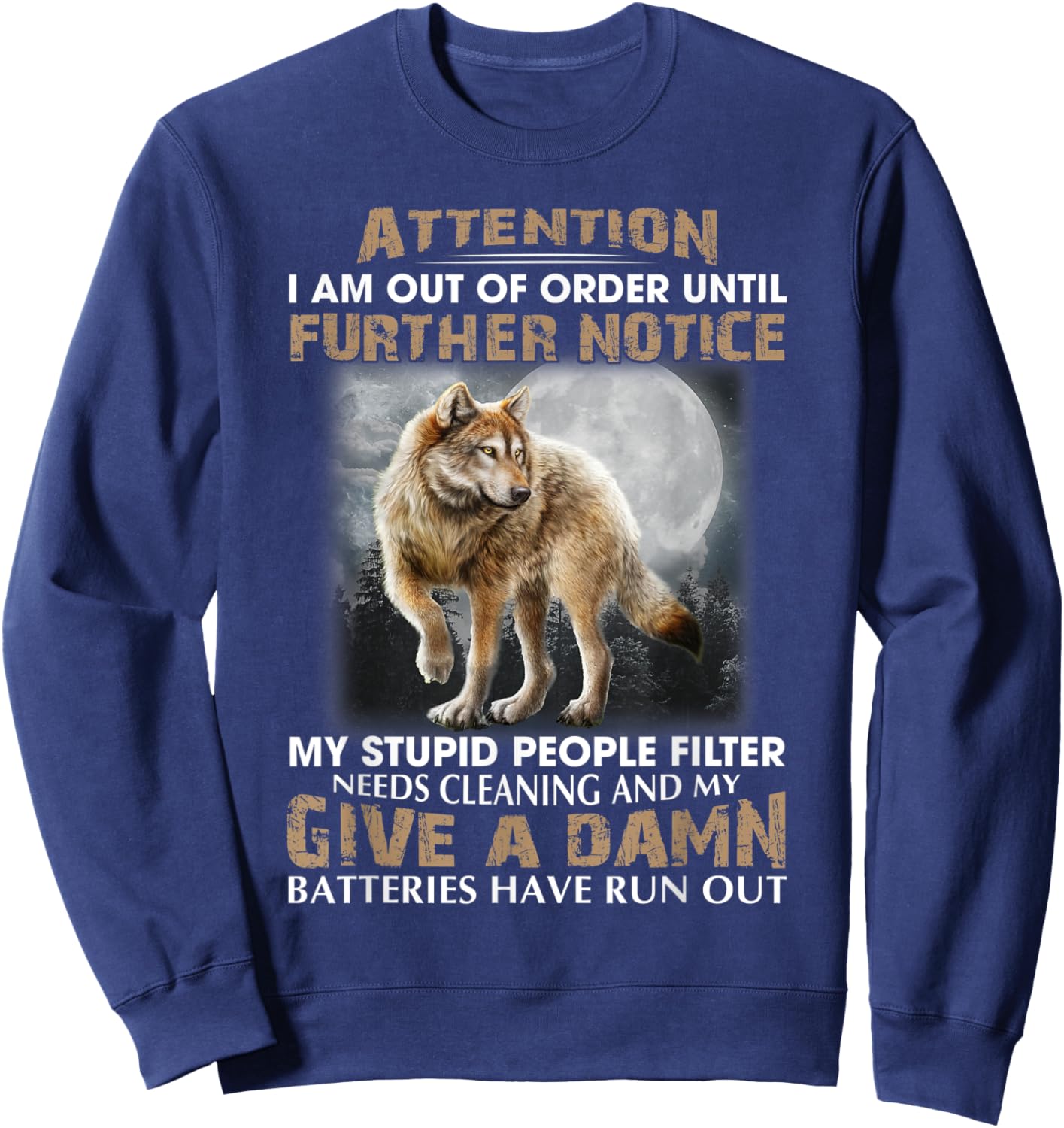 Attention I Am Out Of Order Until Further Notice Sweatshirt - Sweatshirt | Navy