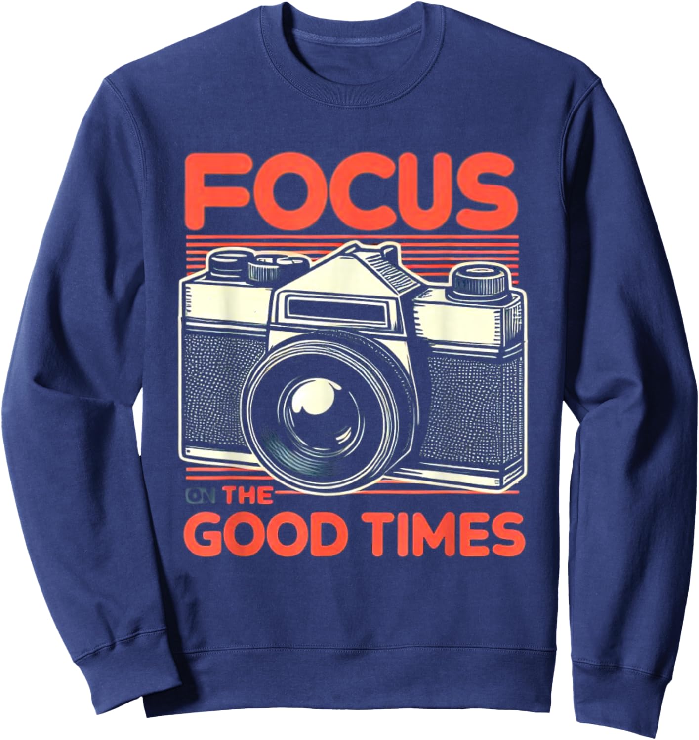 Focus On Good Times Photographer Women Photography Sweatshirt - Sweatshirt | Navy