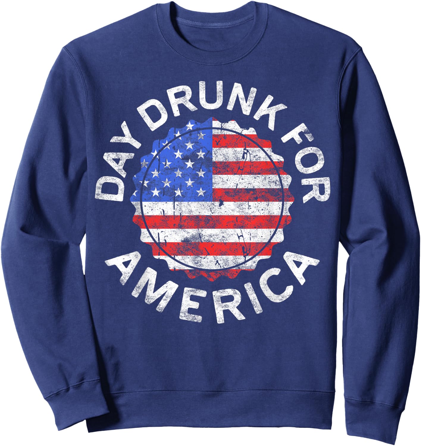 Day Drunk For America Shirt Men Women Drinking 4th of July Sweatshirt - Sweatshirt | Navy