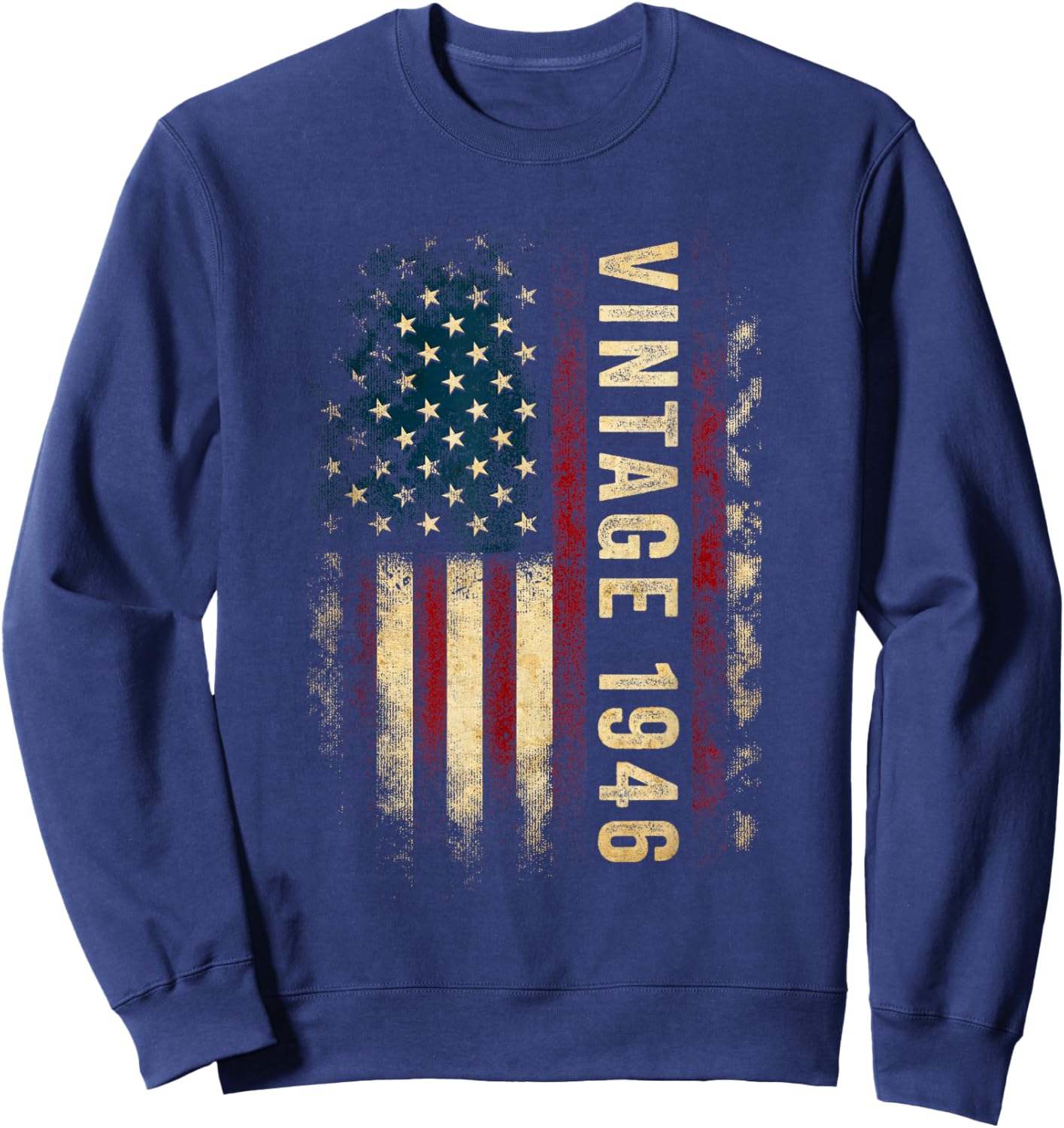 Vintage Made In 1946 American Flag 80th Birthday Gifts Men Sweatshirt - Sweatshirt | Navy