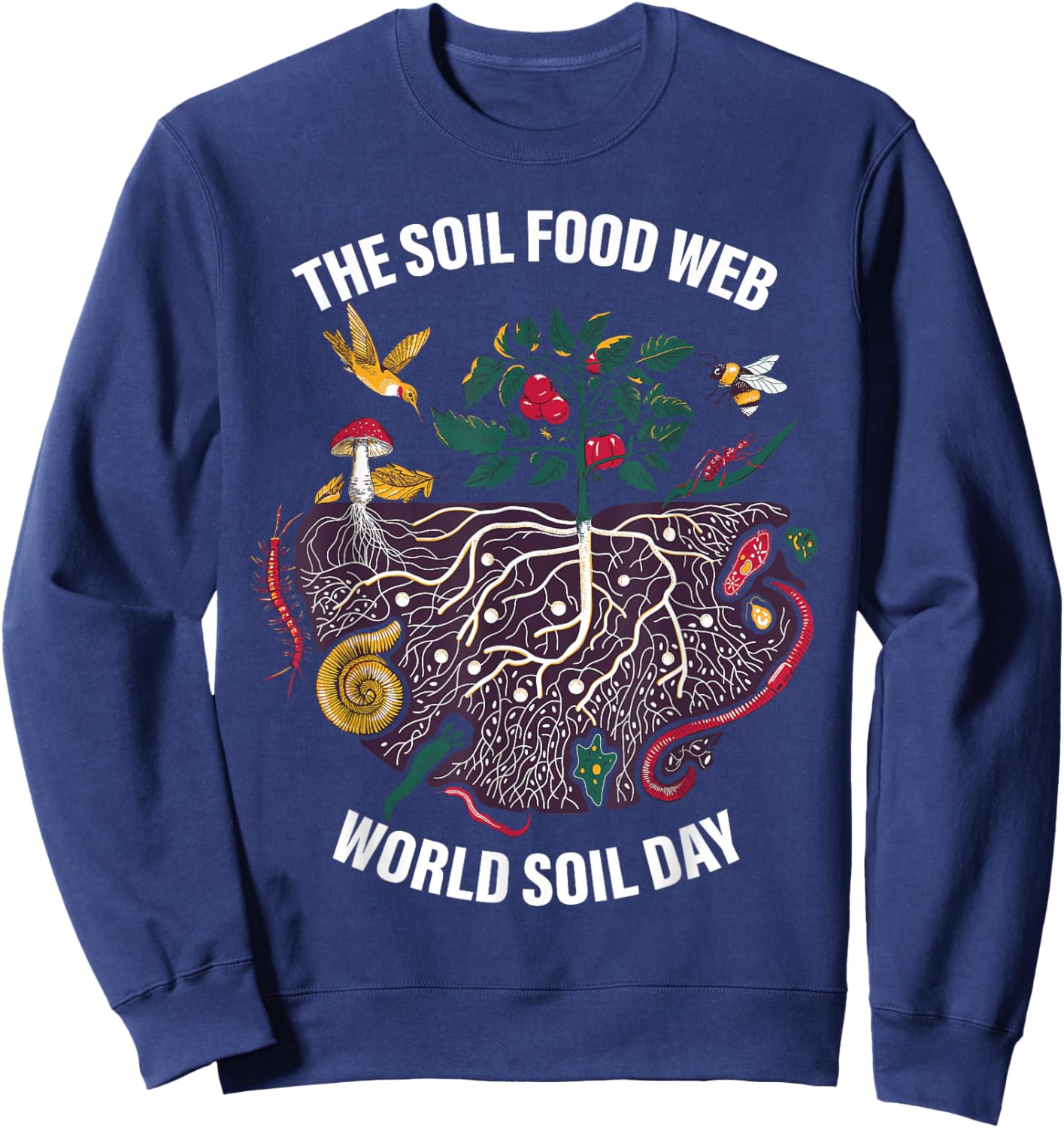 The Soil Food Web World Soil Day Apparel Sweatshirt - Sweatshirt | Navy