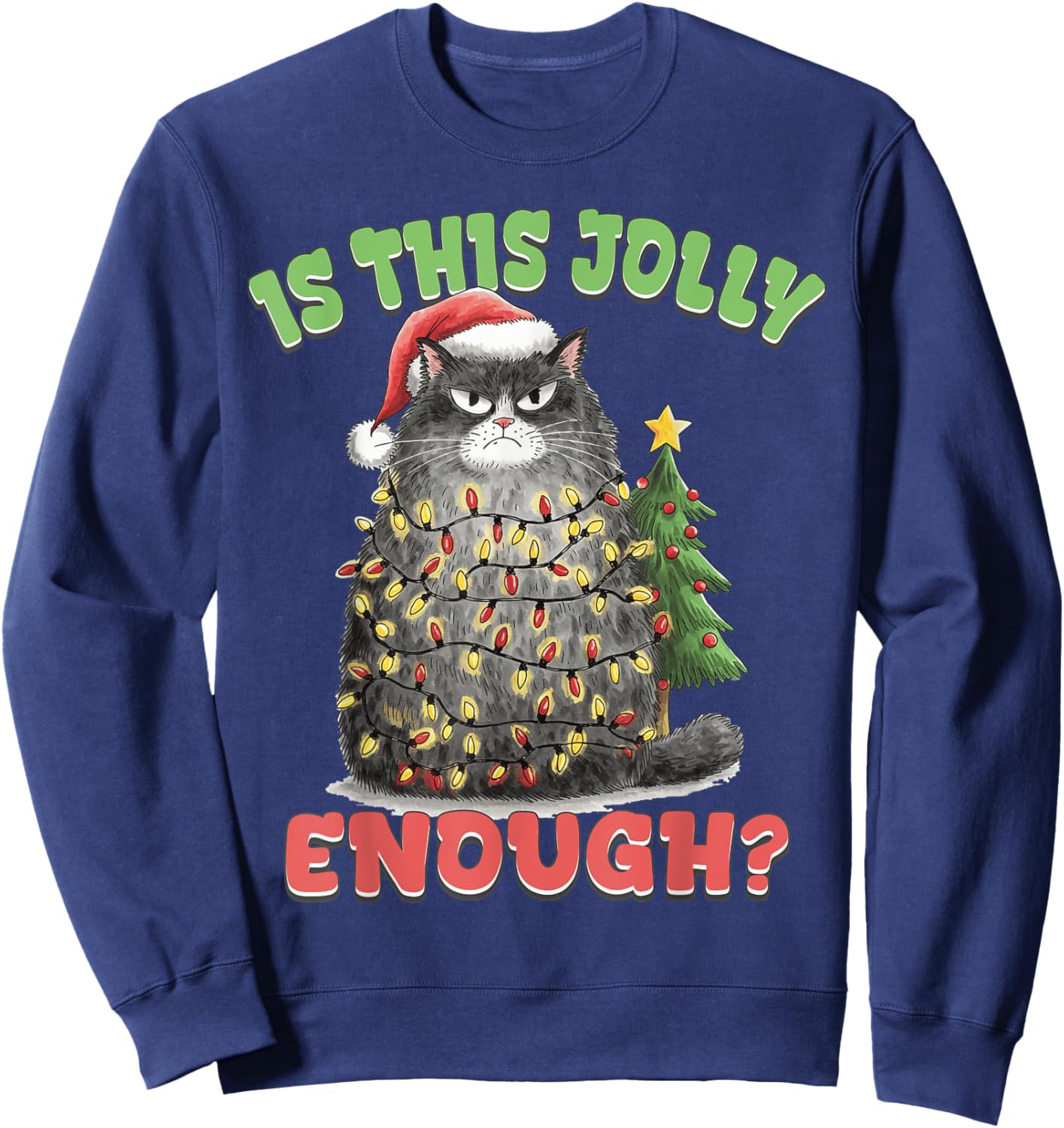 Is This Jolly Enough Funny Cat Christmas Tree Xmas Cat Lover Women Kids Sweatshirt - Sweatshirt | Navy