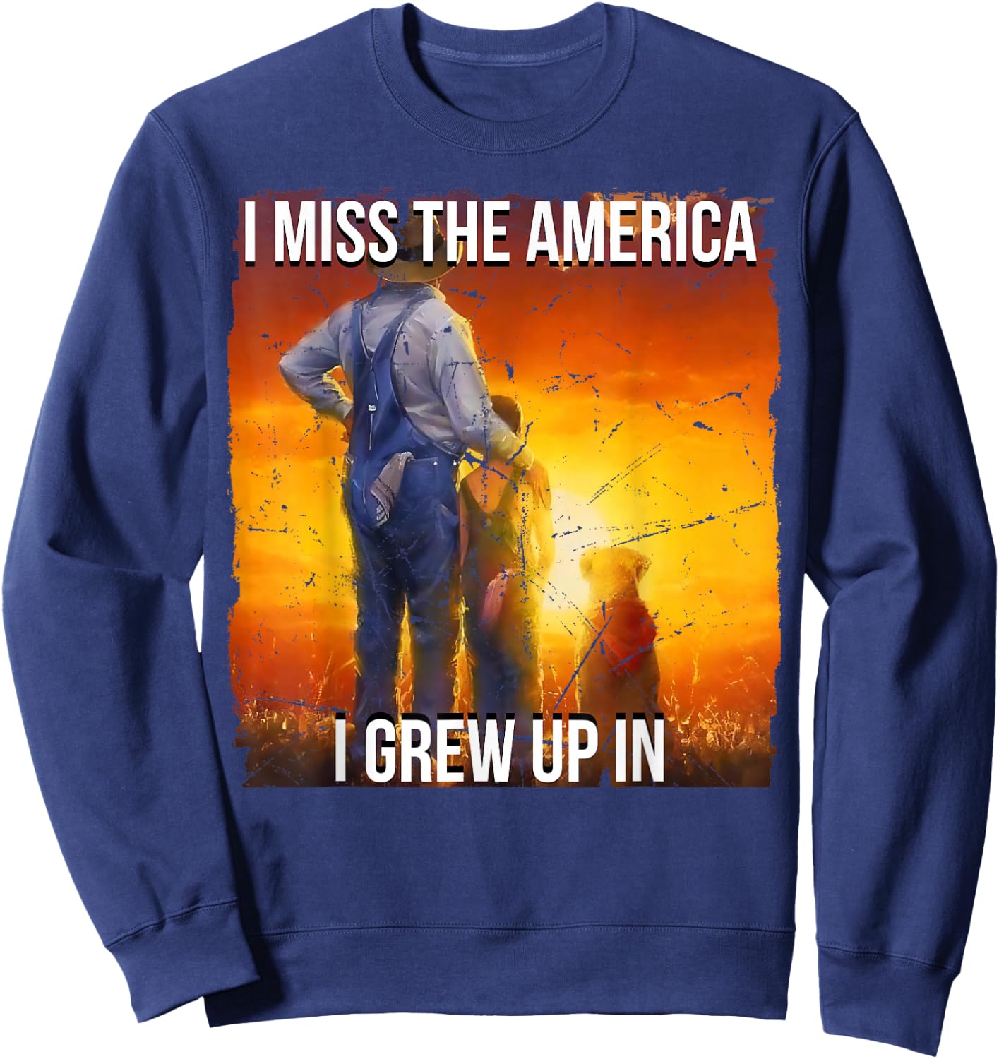 I Miss The America I Grew Up In Sweatshirt - Sweatshirt | Navy