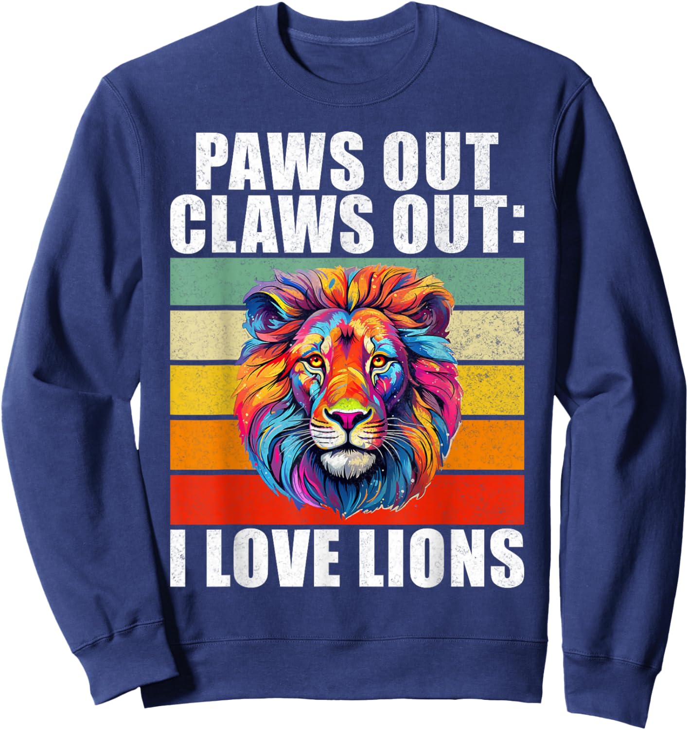 Paws out Claws out i love Lions Sweatshirt - Sweatshirt | Navy