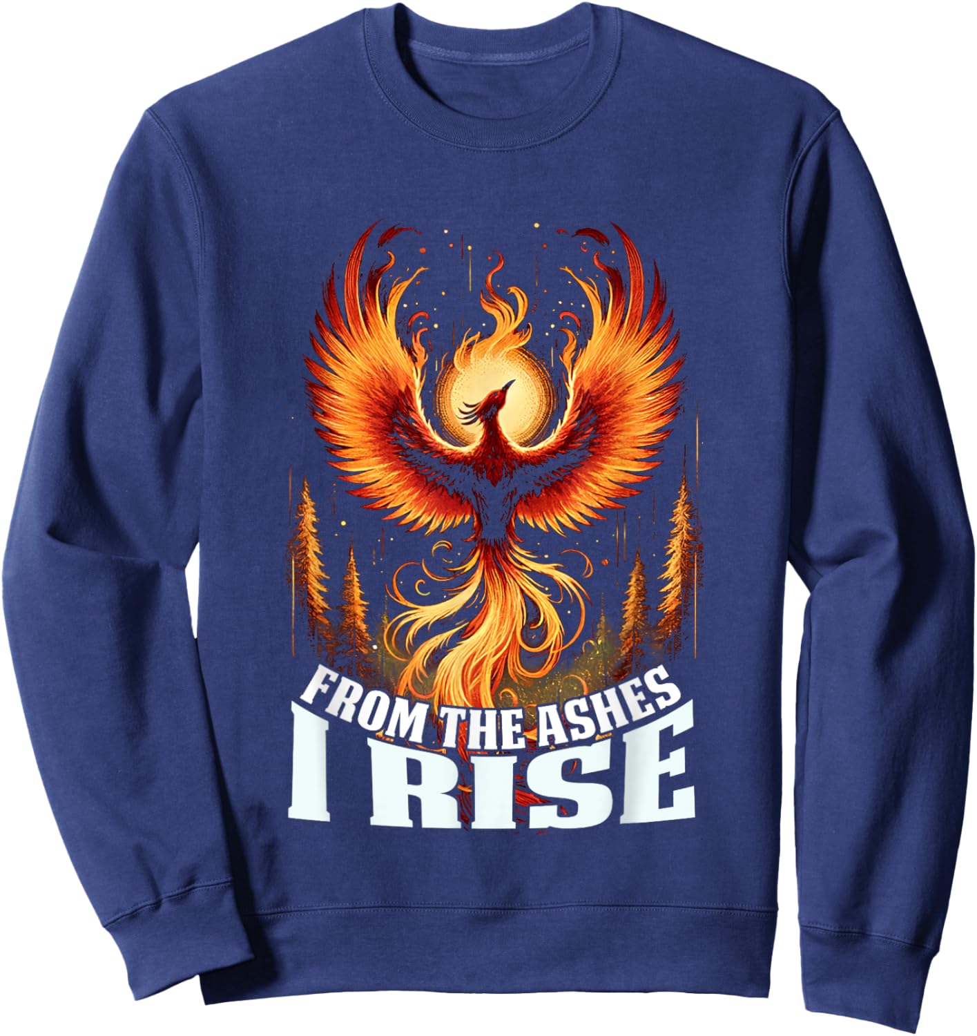 Phoenix From The Ashes I Rise Bird Fantasy Gifts For Lovers Sweatshirt - Sweatshirt | Navy