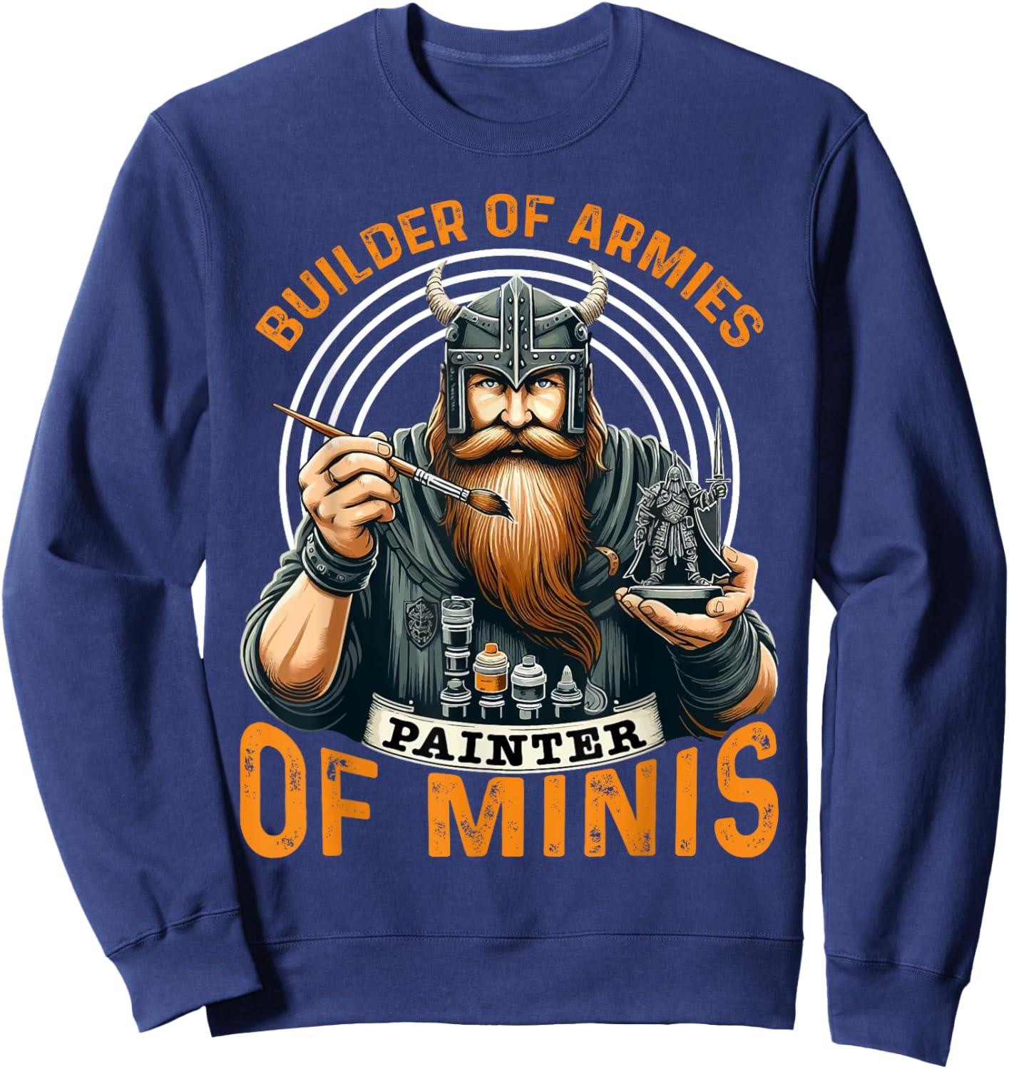 Miniature Painter Builder of Armies Sweatshirt - Sweatshirt | Navy